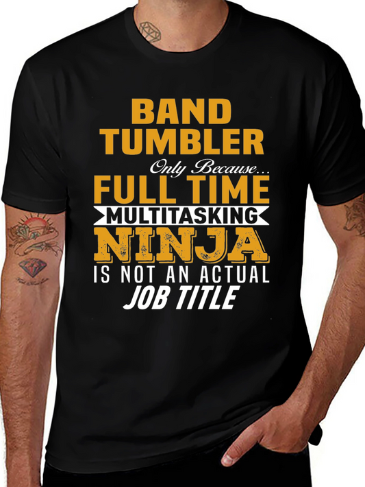 Band Tumbler Full Time Ninja Graphic T-Shirt