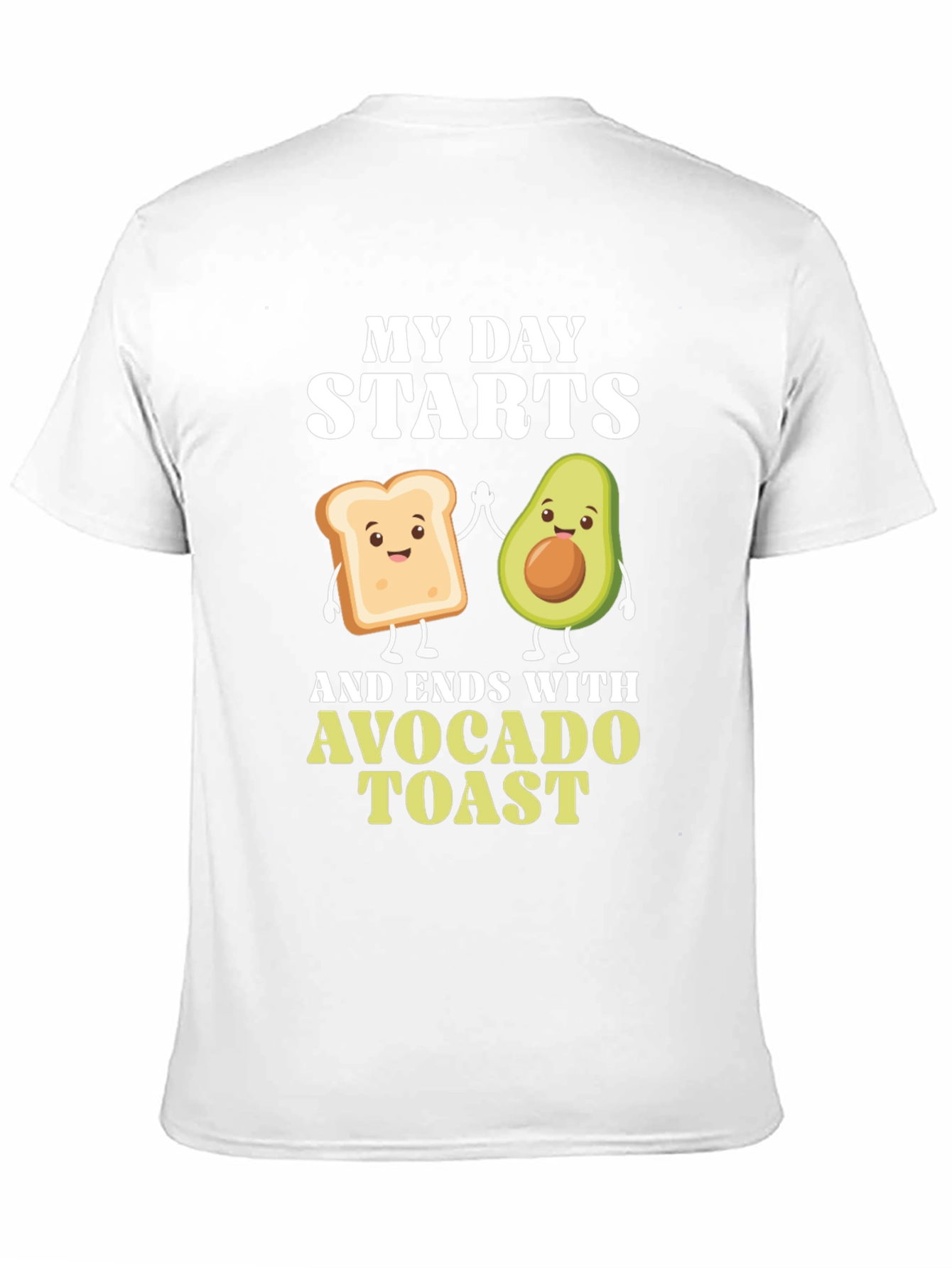 Avocado Toast T-Shirt - My Day Starts and Ends