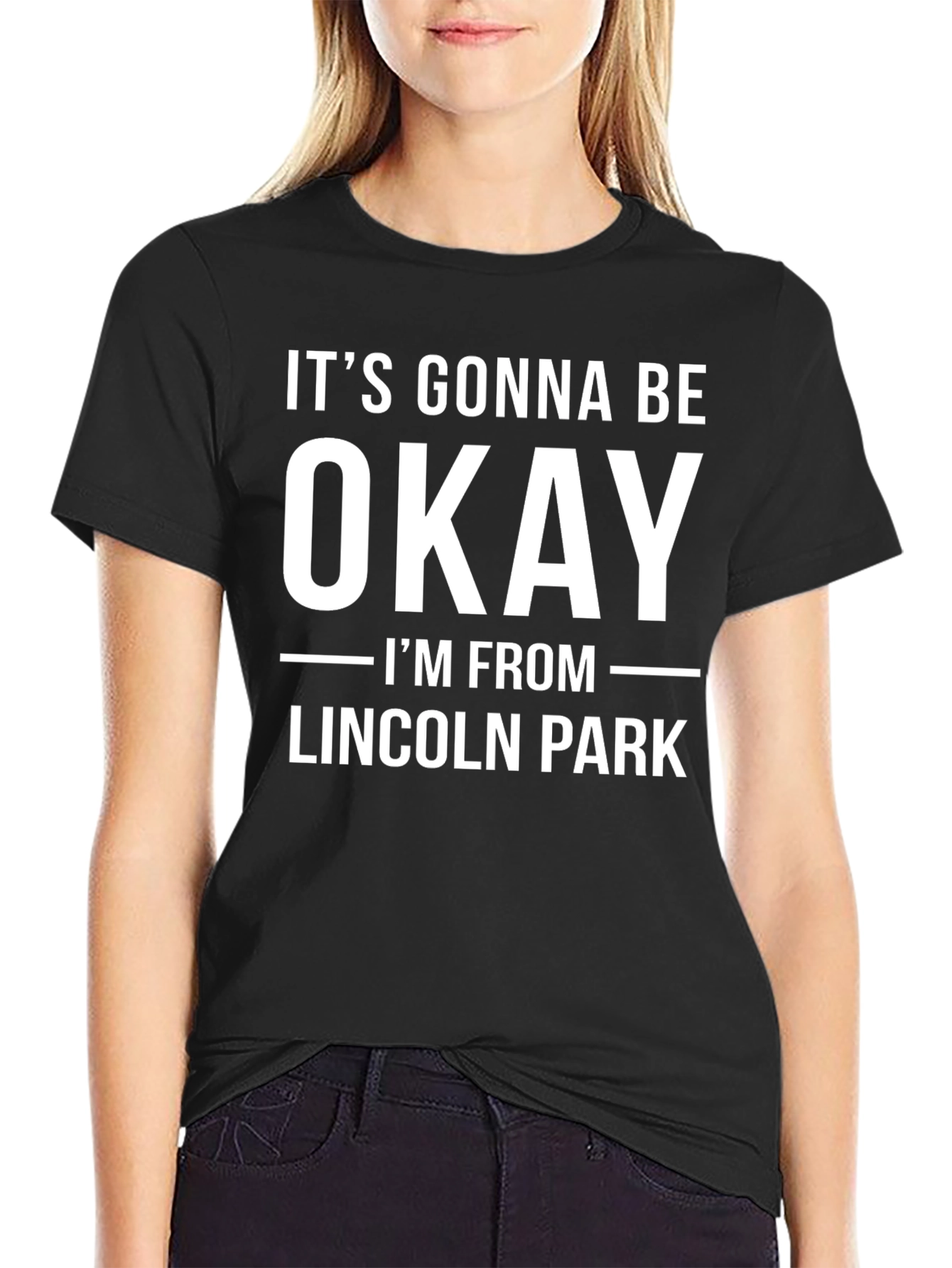 Its Gonna Be Okay Lincoln Park T-Shirt