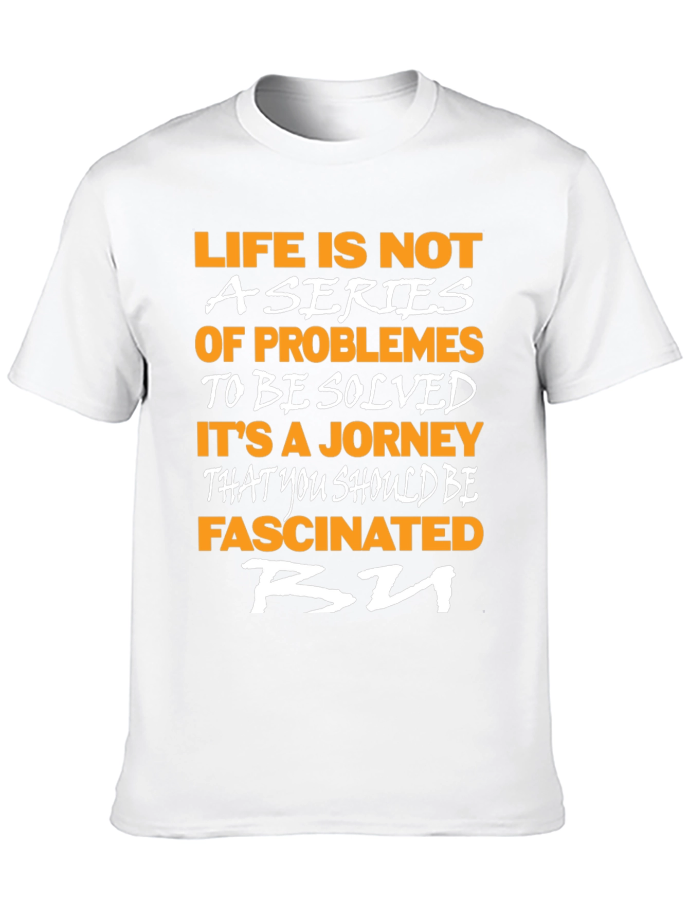 Life Journey T-Shirt: Fascinated By