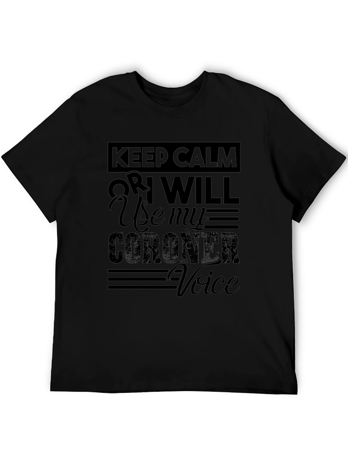 Keep Calm Coroners T-Shirt Black