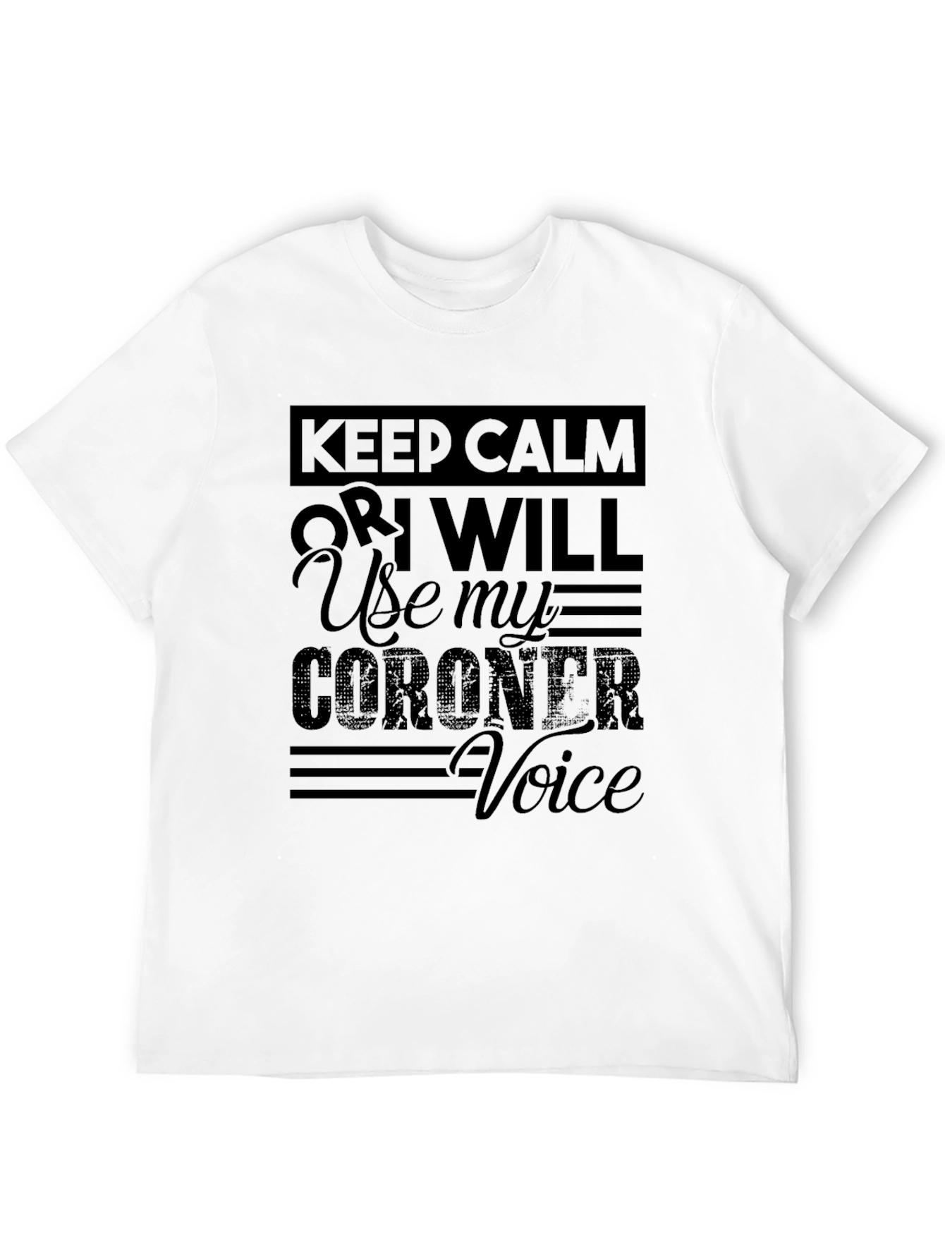 Keep Calm Coroners T-Shirt Black
