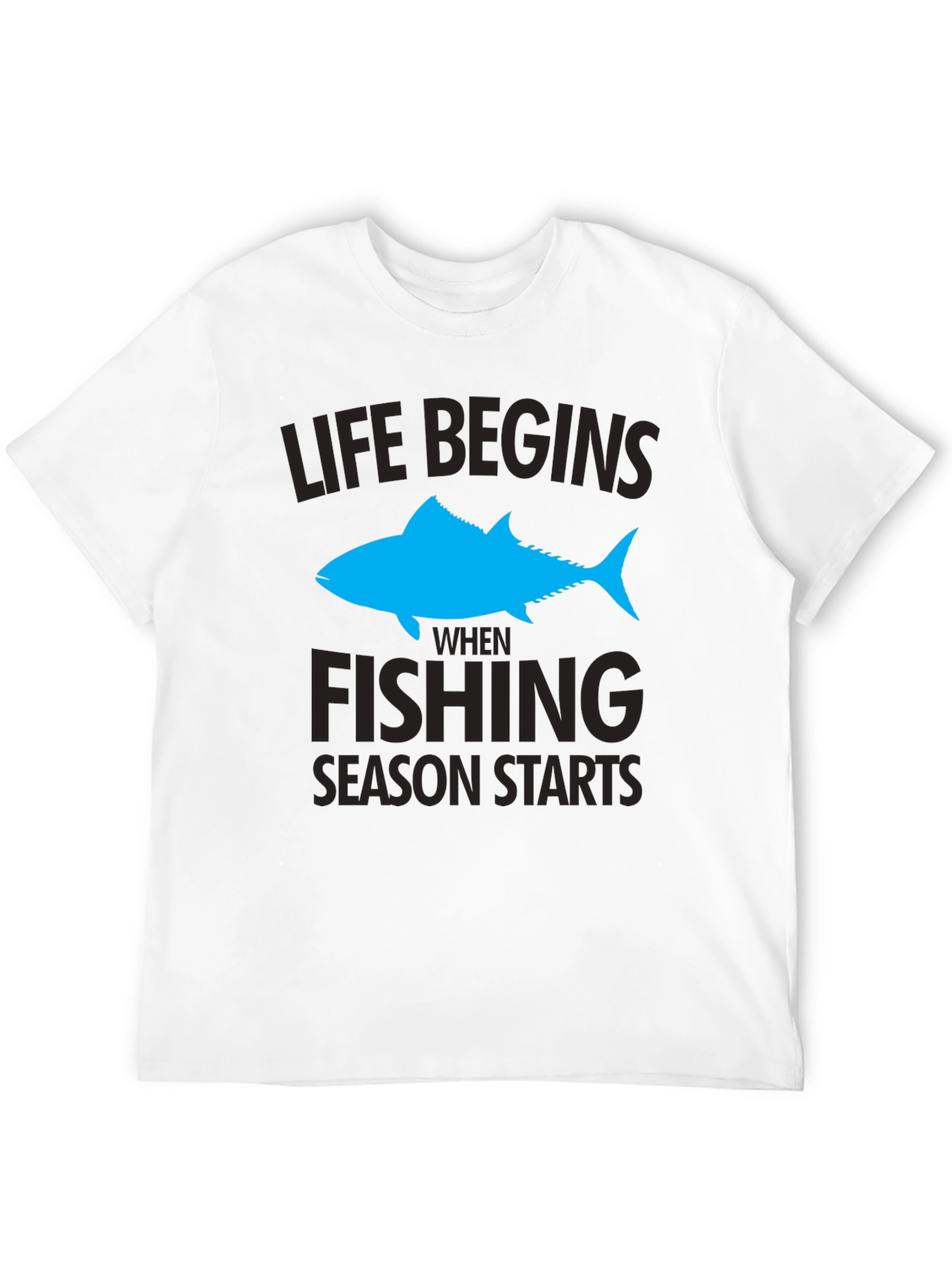 Life Begins When Fishing Season Starts T-Shirt