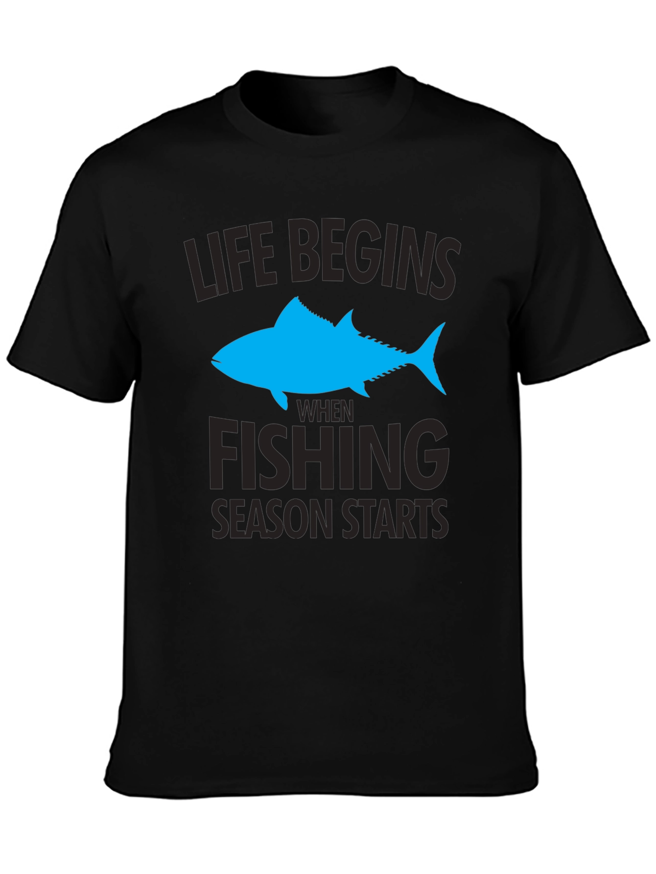 Life Begins When Fishing Season Starts T-Shirt