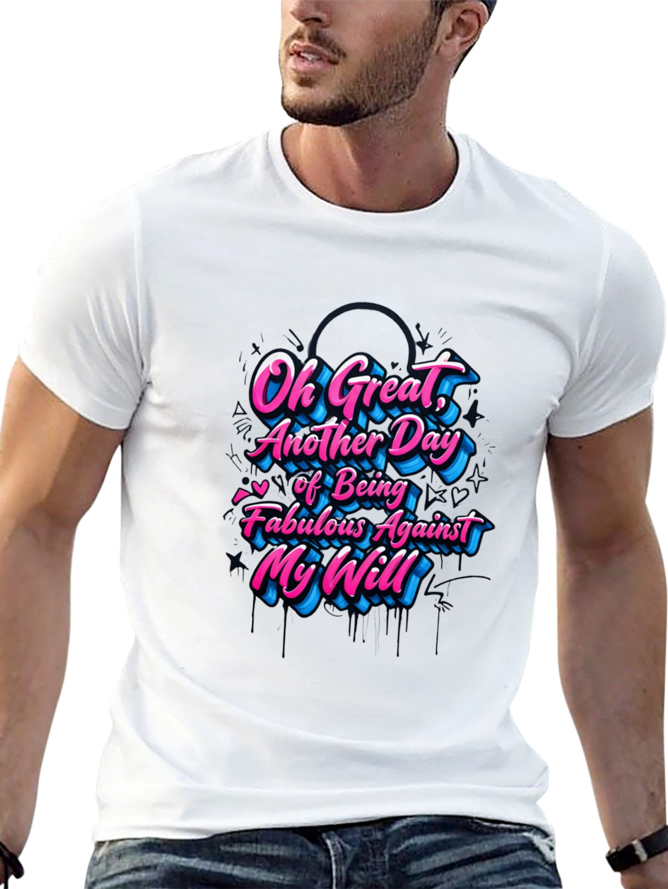 Sarcastic Graphic Tee - Fabulous Against My Will