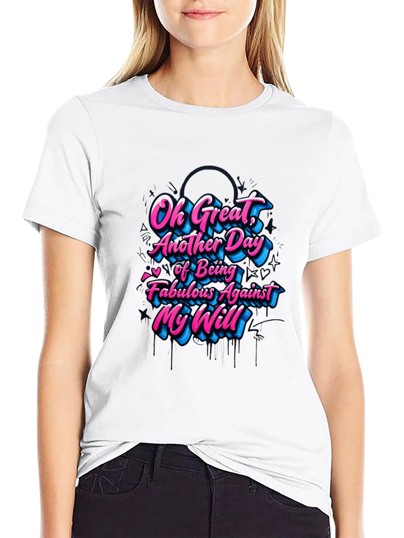 Sarcastic Graphic Tee - Fabulous Against My Will