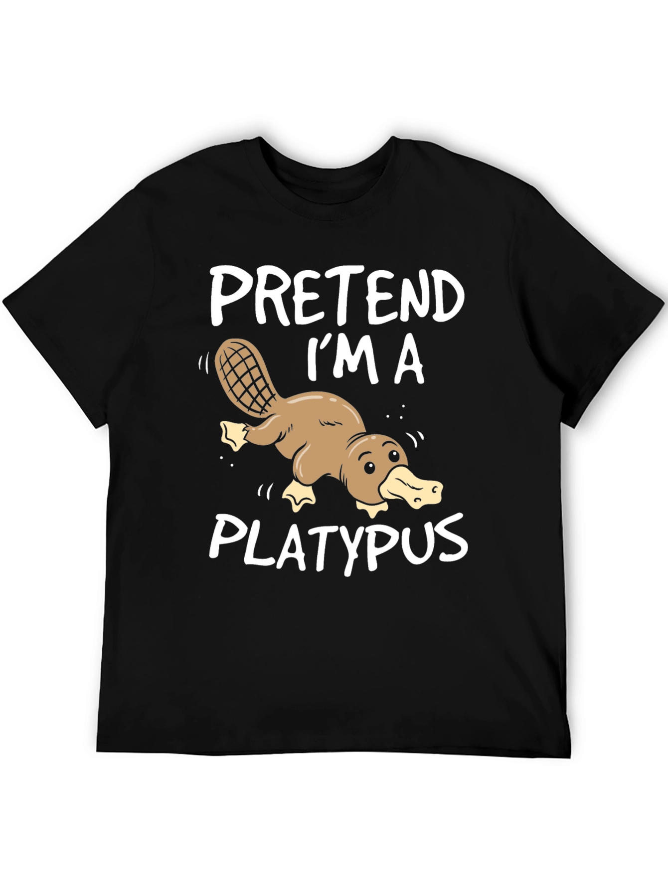 Pretend Im a Platypus Funny T-Shirt