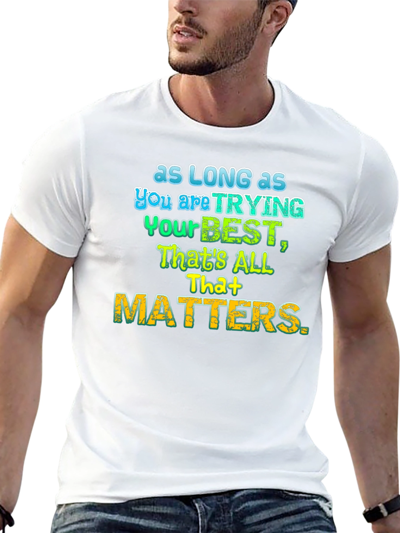 Inspirational Graphic T-Shirt - Trying Your Best