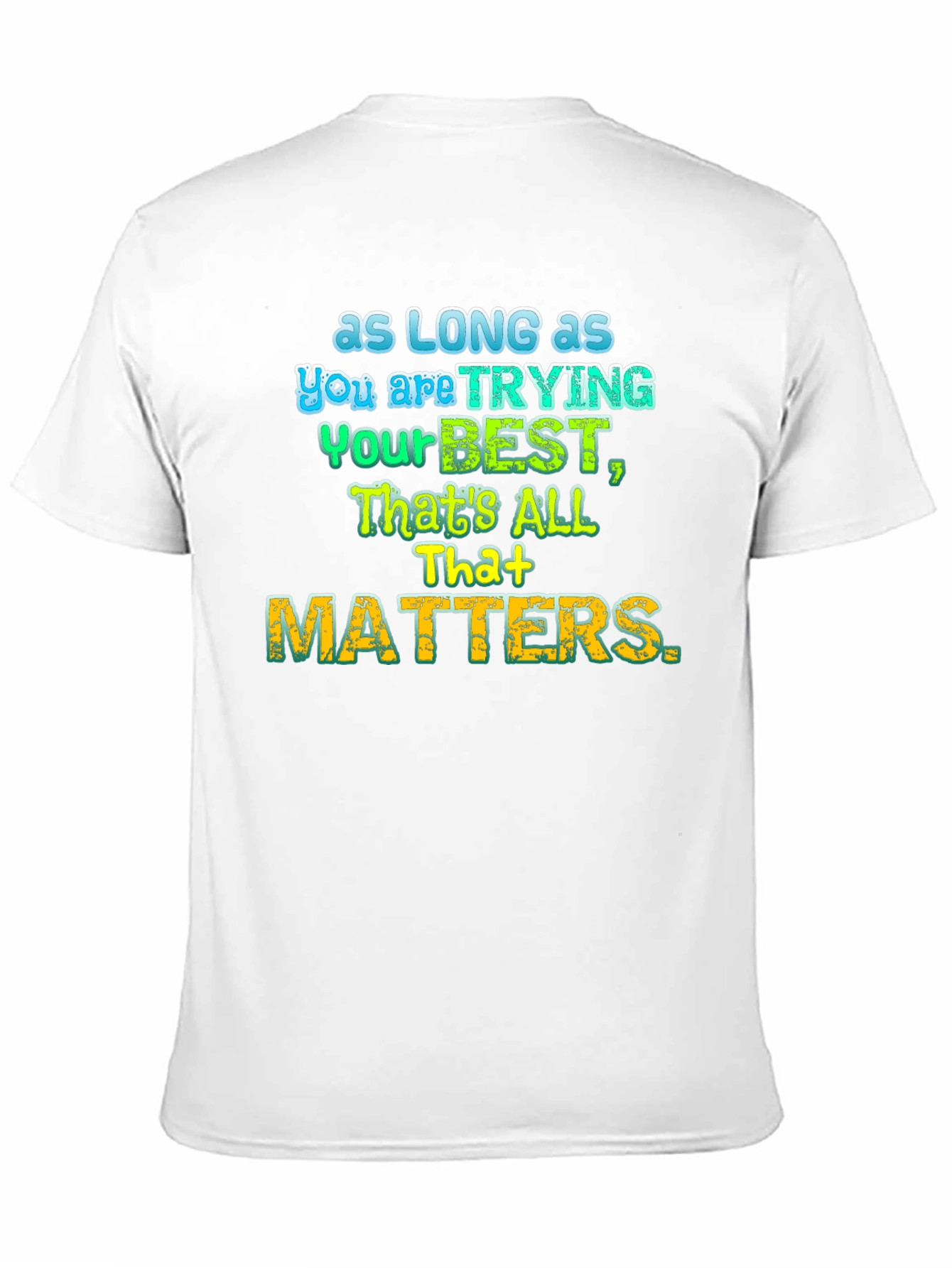 Inspirational Graphic T-Shirt - Trying Your Best