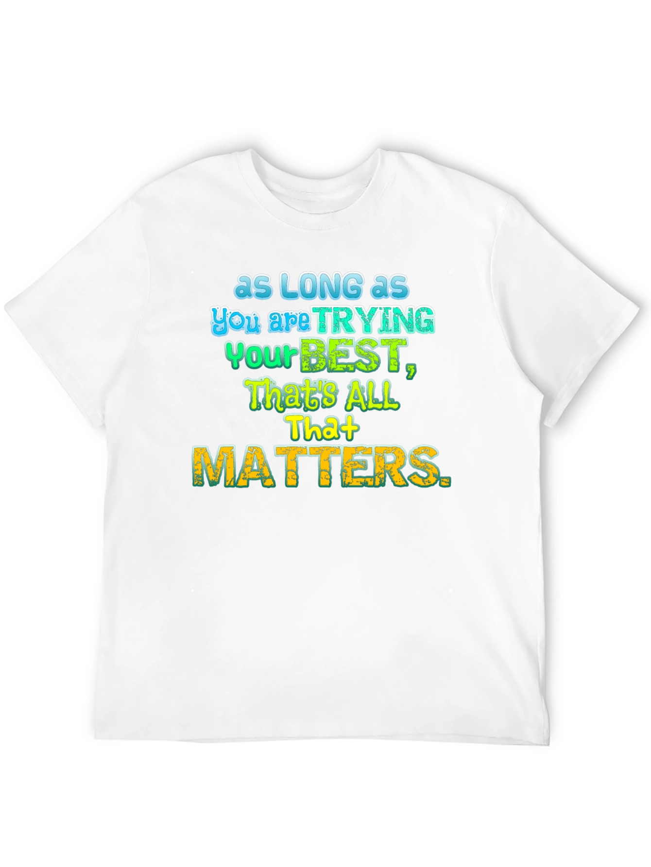 Inspirational Graphic T-Shirt - Trying Your Best