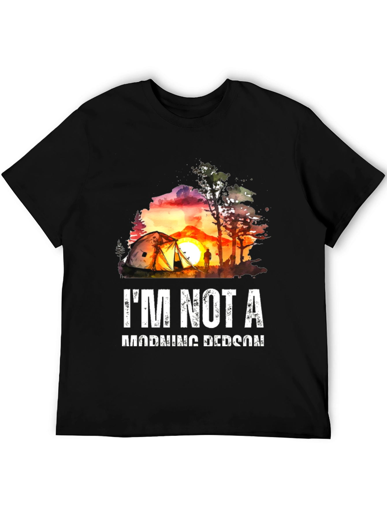 Camping Sunset T-Shirt - Not a Morning Person