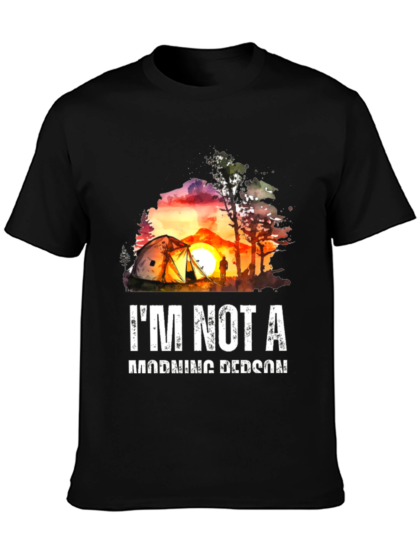 Camping Sunset T-Shirt - Not a Morning Person