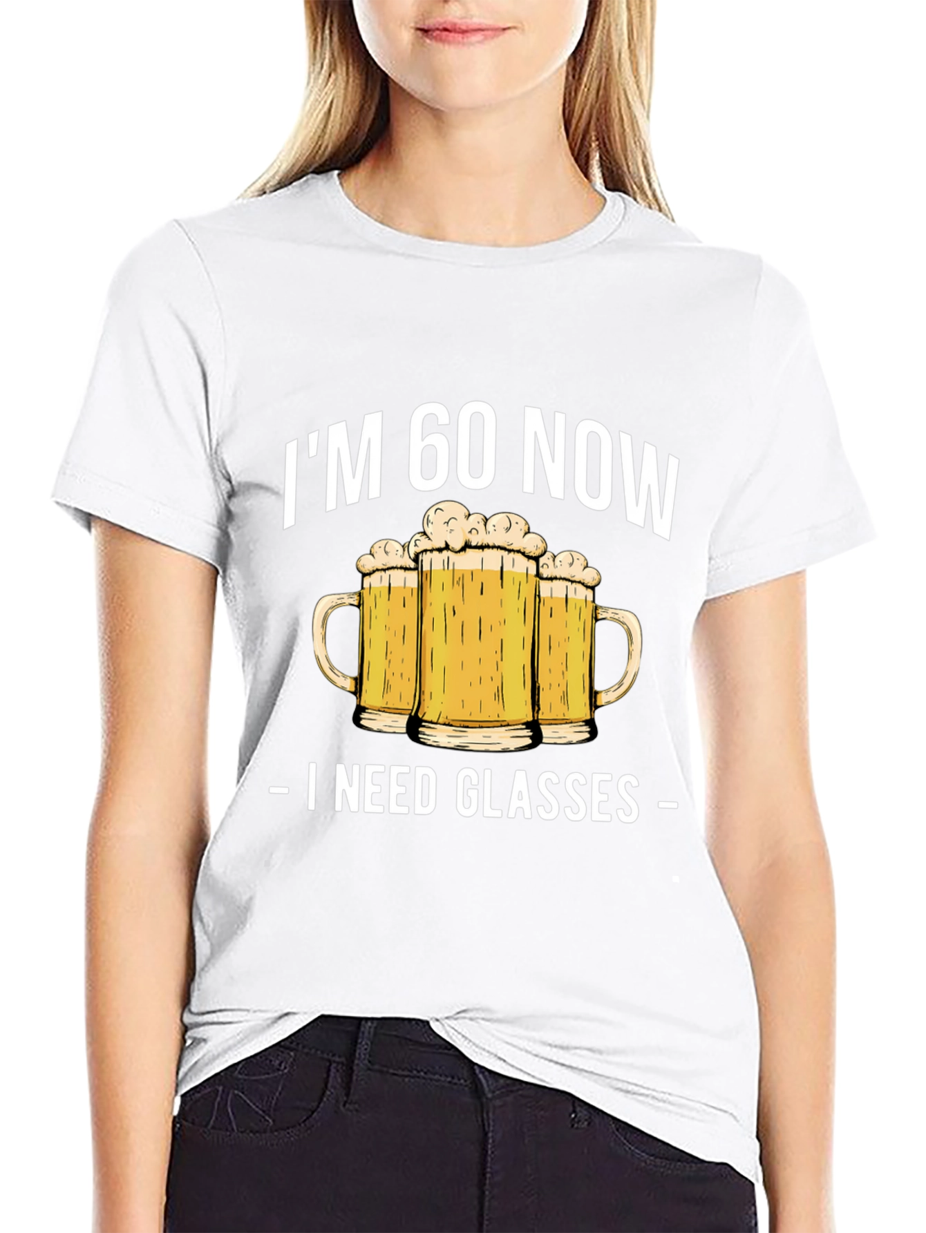 Im 60 Now I Need Glasses Beer T-Shirt