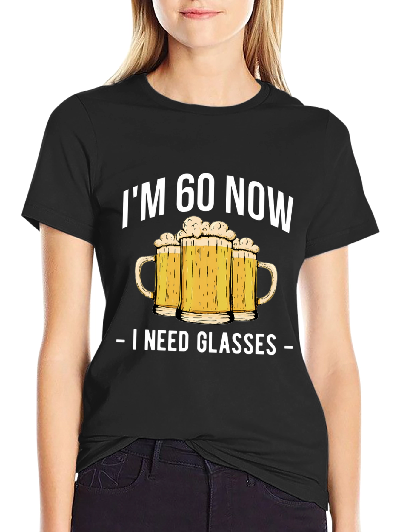 Im 60 Now I Need Glasses Beer T-Shirt