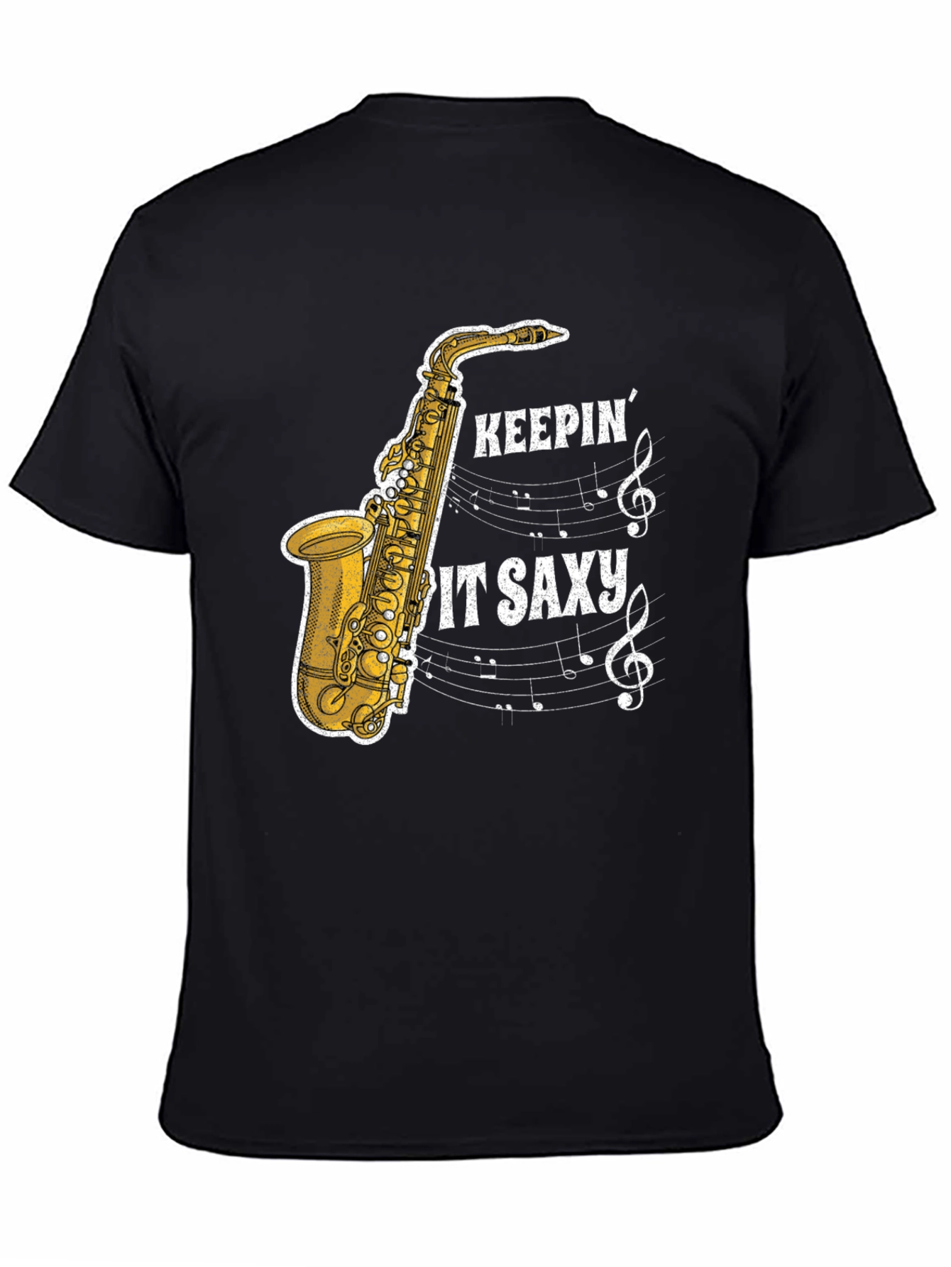 Keepin It Saxxy T-Shirt: Music Lovers Tee