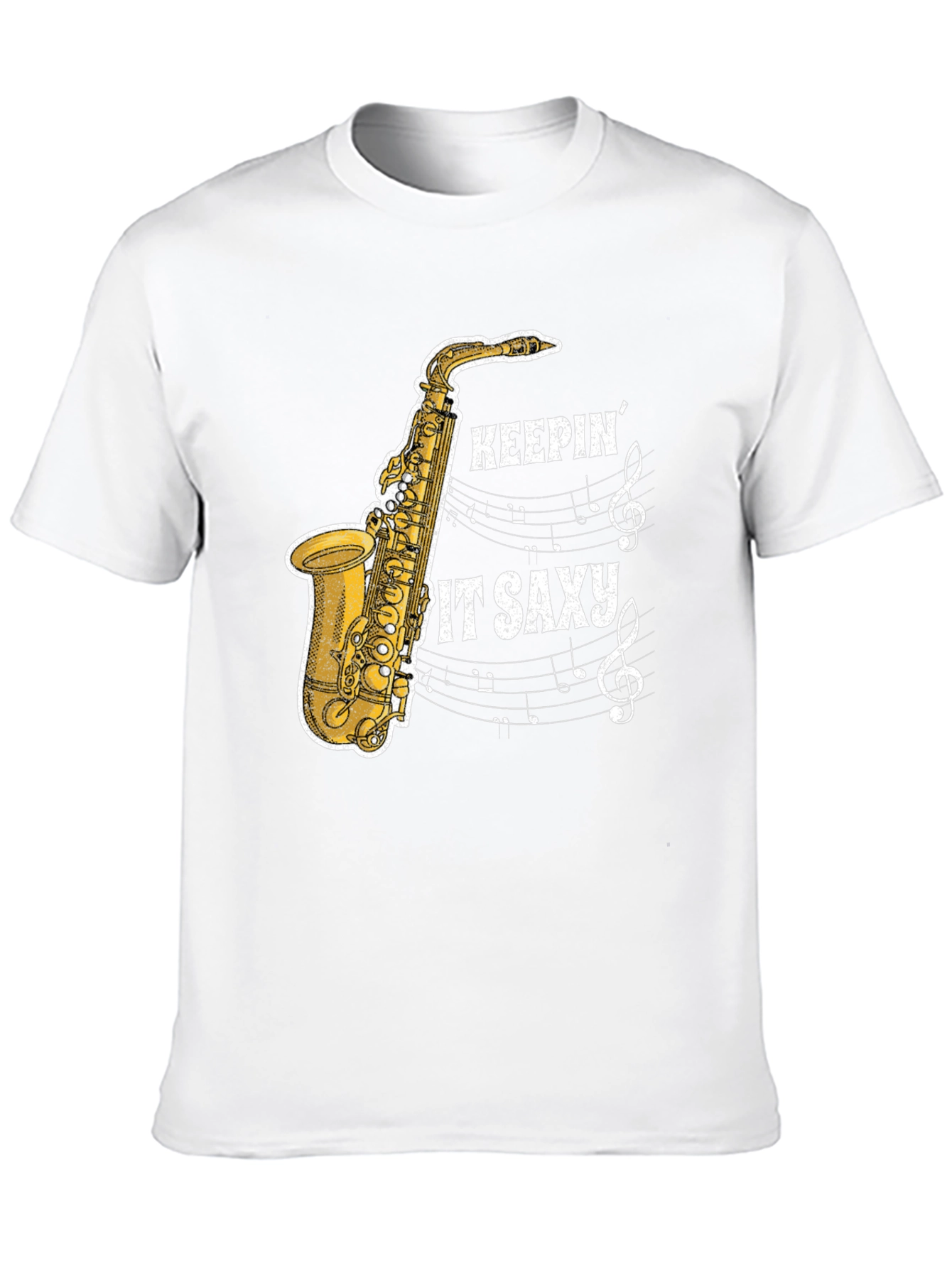 Keepin It Saxxy T-Shirt: Music Lovers Tee