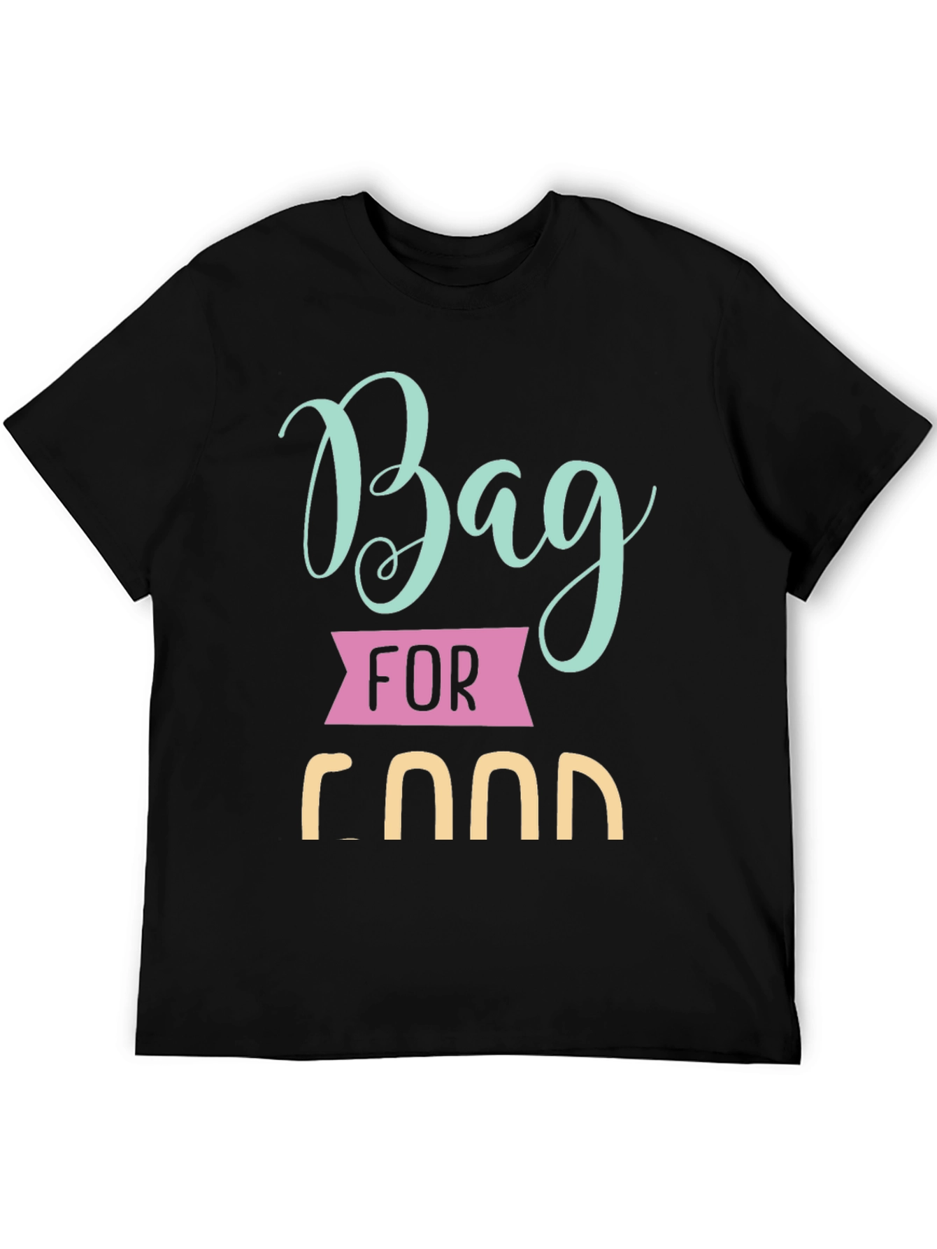 Bag for Food T-Shirt