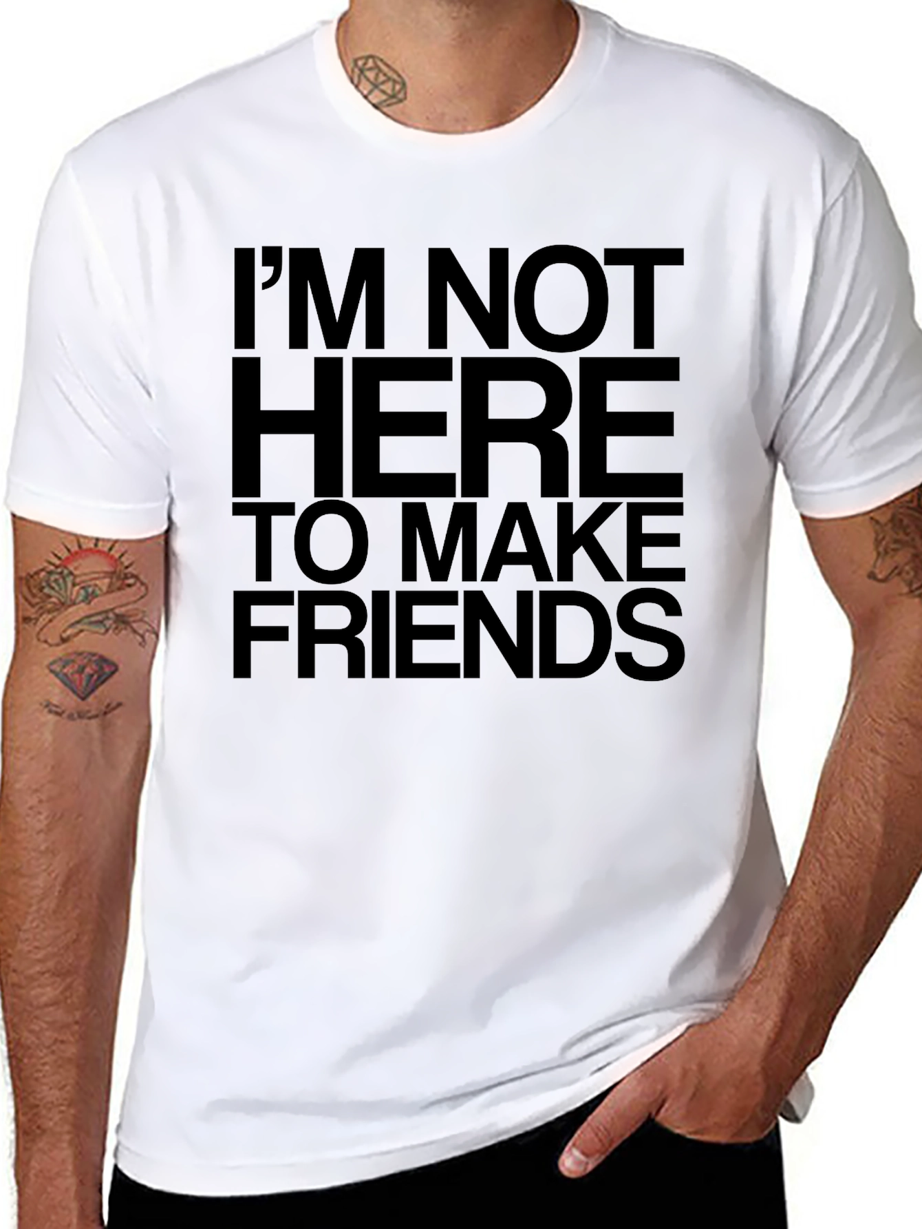 Im Not Here to Make Friends T-Shirt