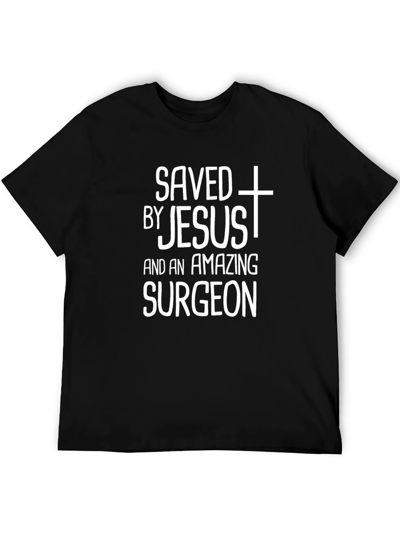 Saved By Jesus & An Amazing Surgeon T-Shirt