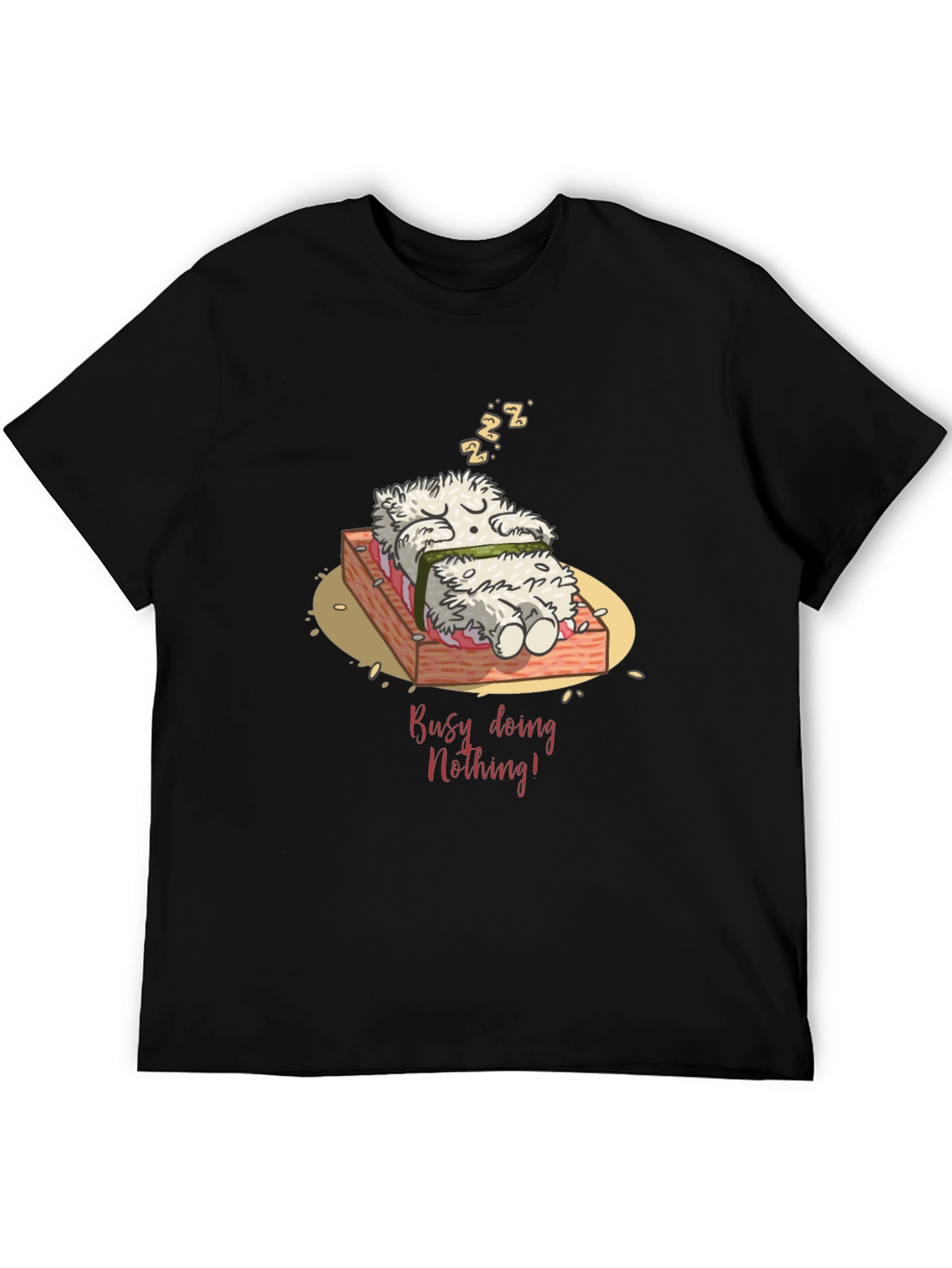 Funny Busy Doing Nothing Sushi Sleeping T-Shirt