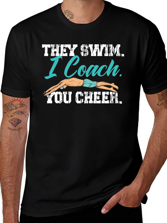 Swim Coach T-Shirt - They Swim I Coach You Cheer