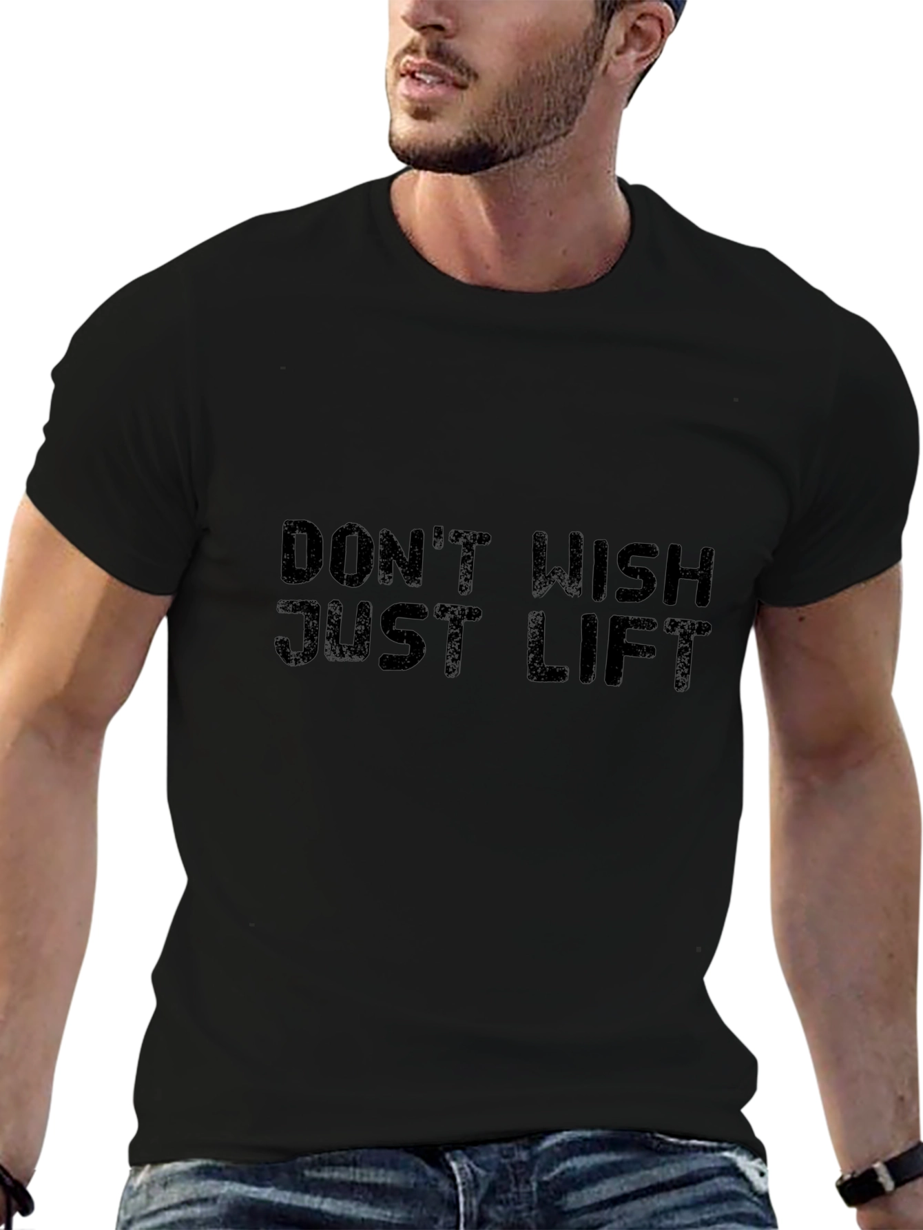 Dont Wish Just Lift Graphic Tee
