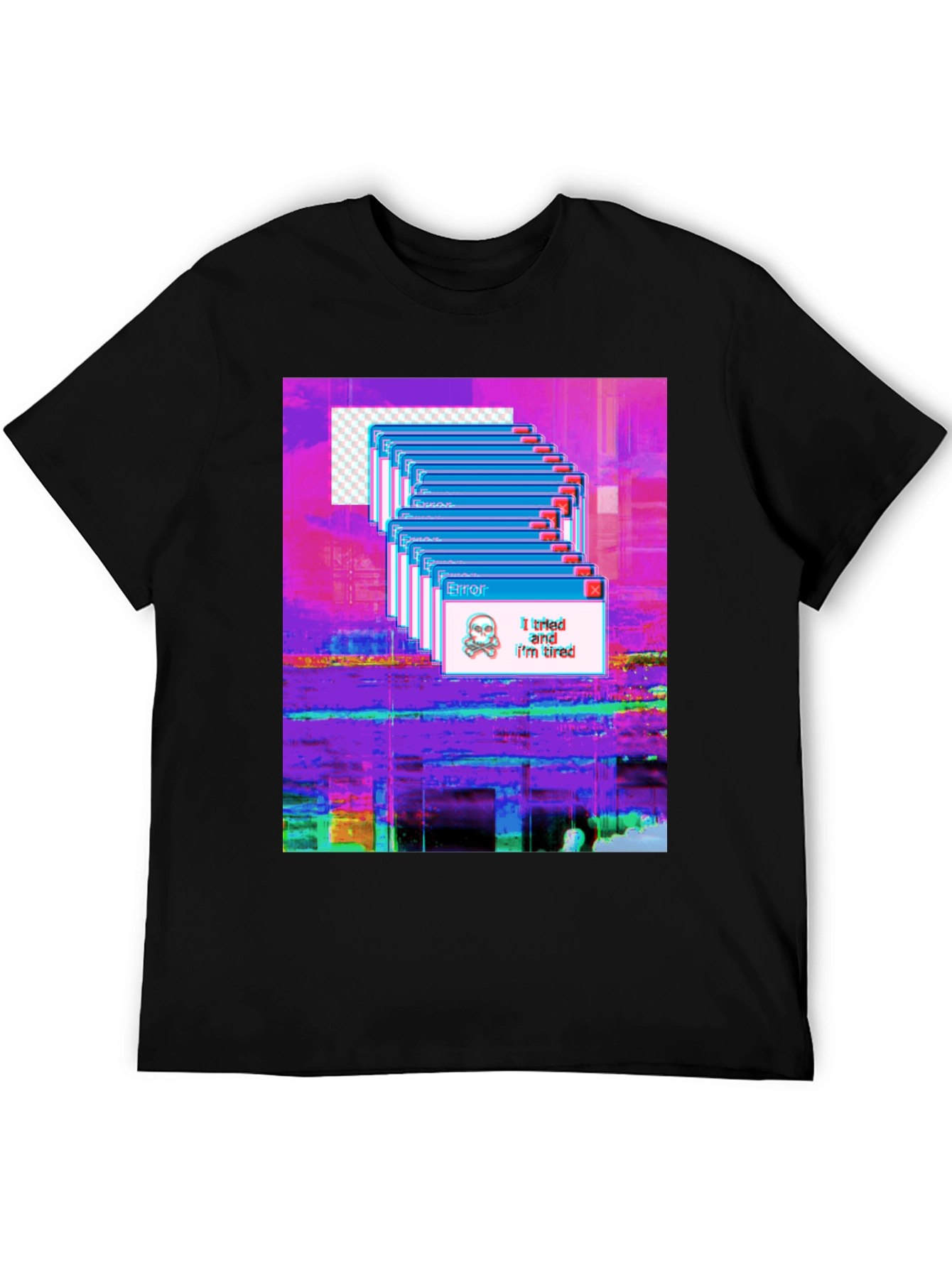 Glitch Error T-Shirt: I tried and Im tired