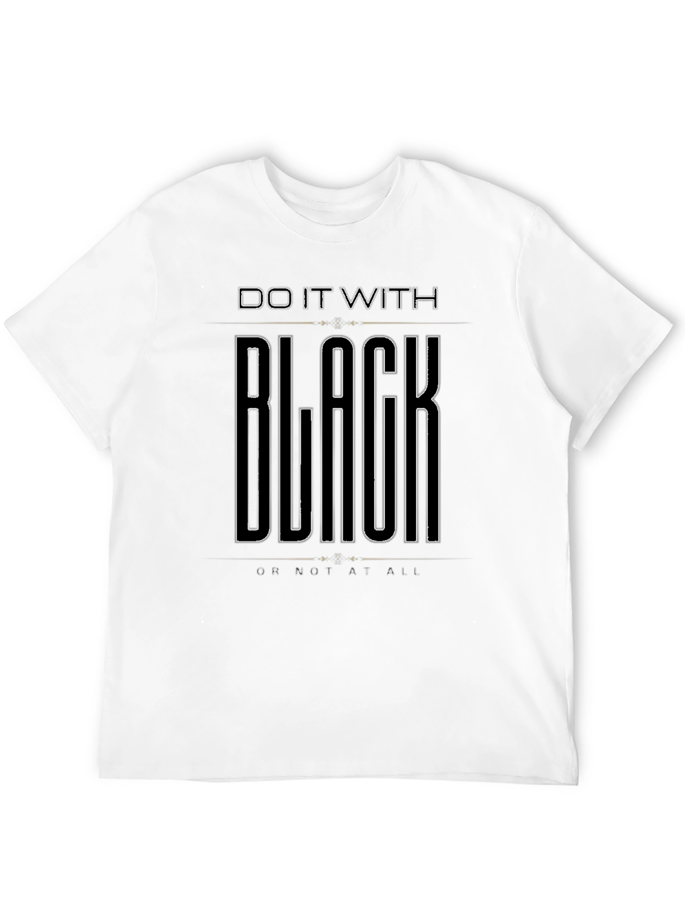 Do It With Black T-Shirt - Mens Graphic Tee