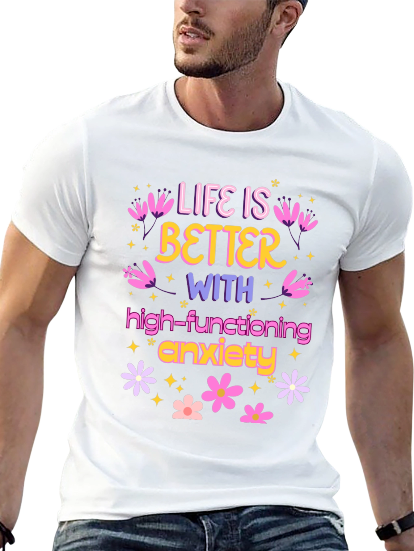 Life is Better with Anxiety T-Shirt