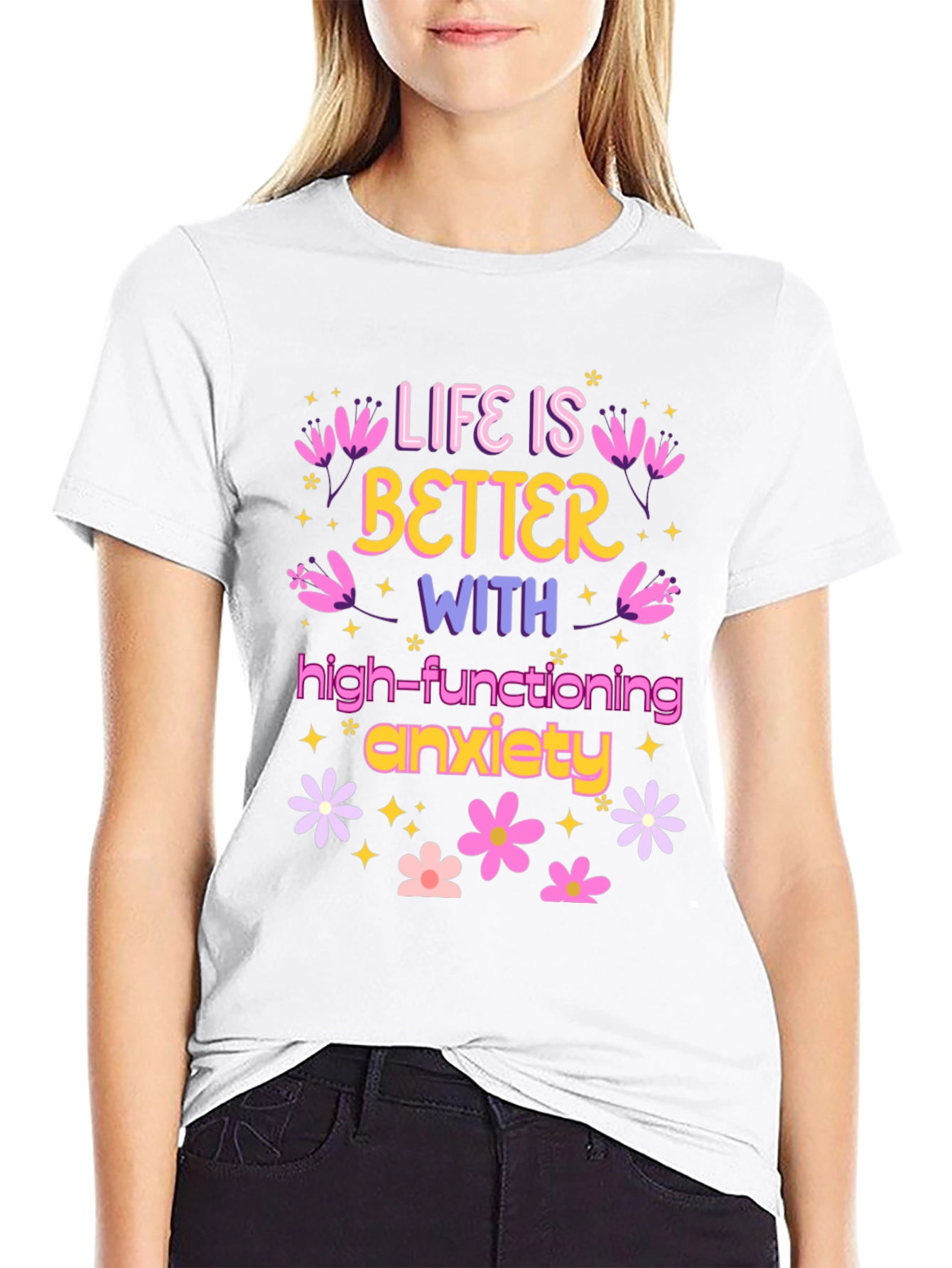 Life is Better with Anxiety T-Shirt