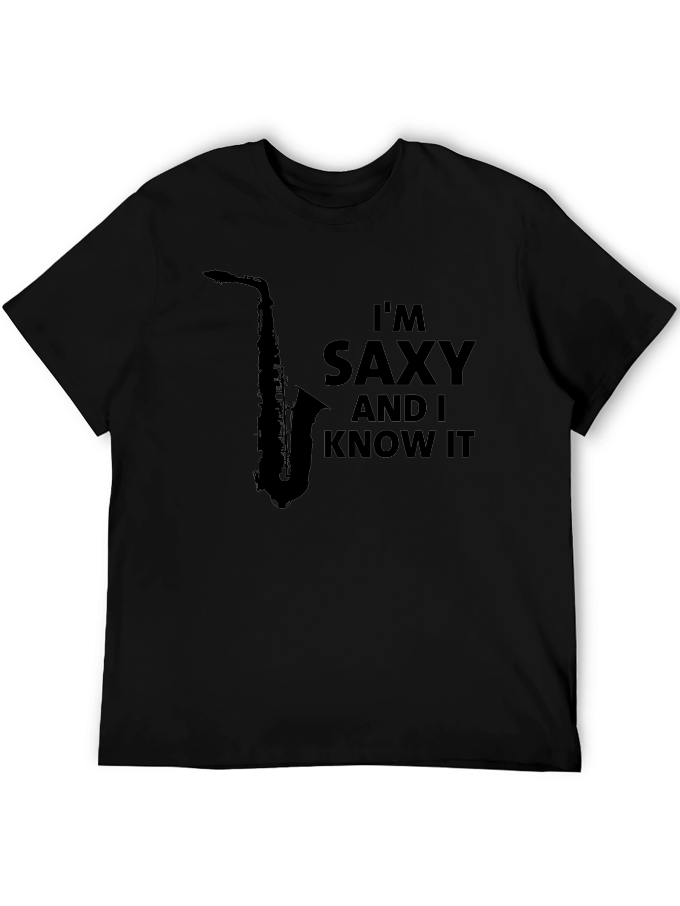 Im Saxy and I Know It T-Shirt