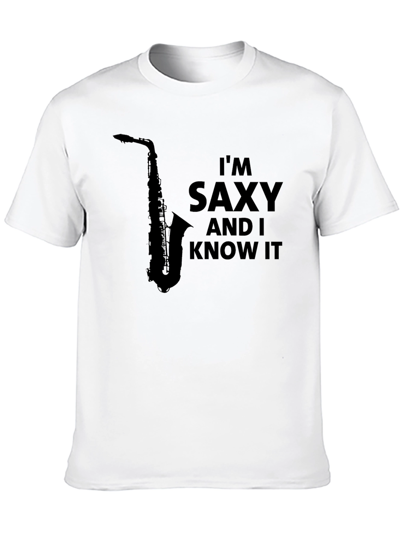 Im Saxy and I Know It T-Shirt