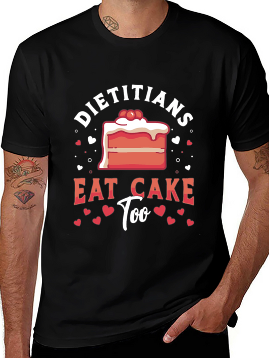 Dietitians Eat Cake Too T-Shirt