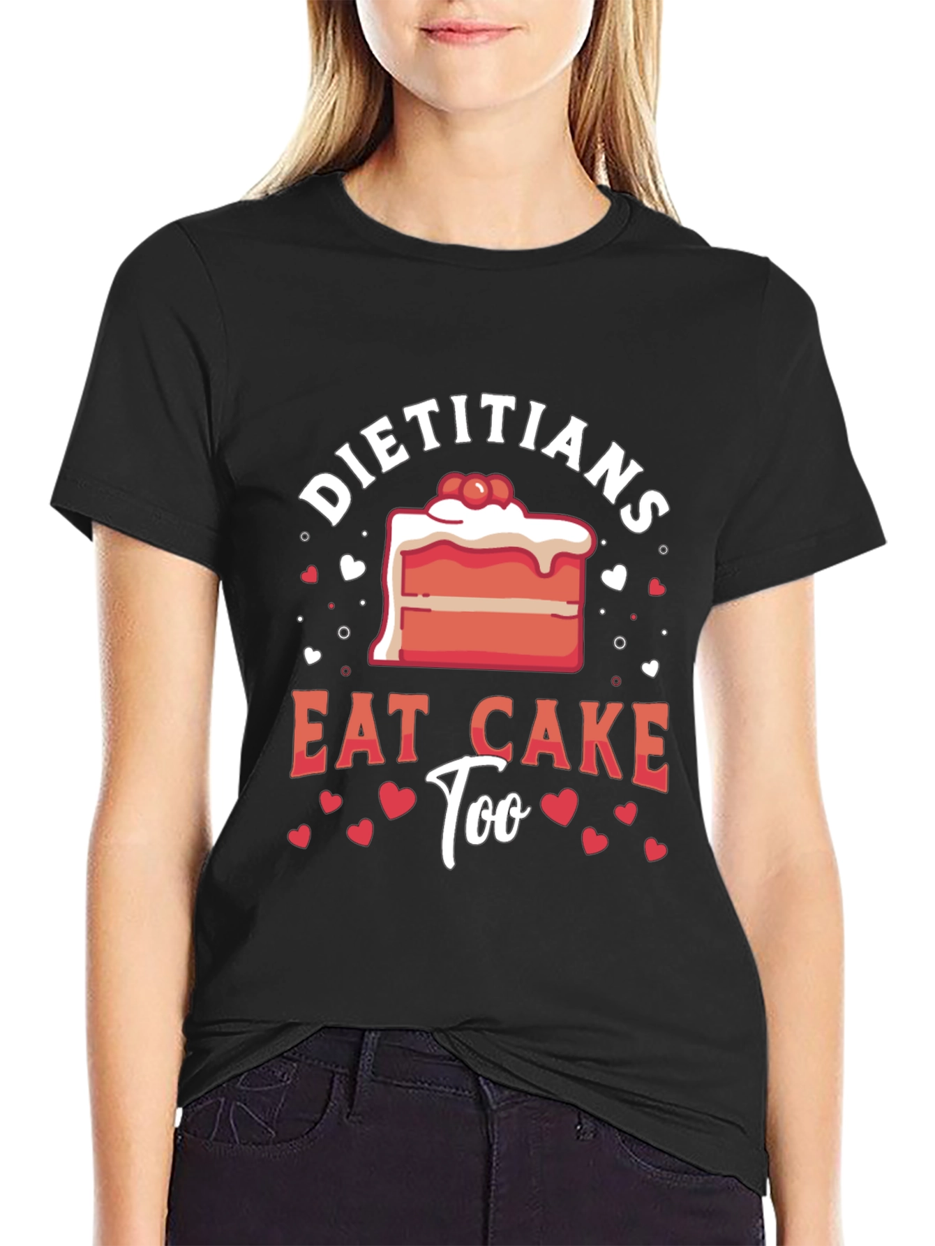 Dietitians Eat Cake Too T-Shirt
