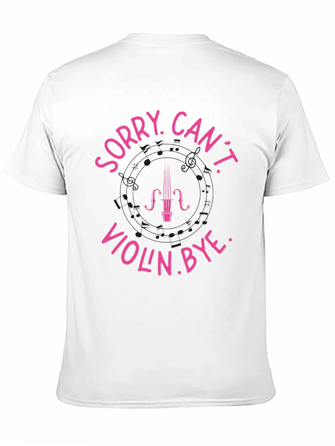 Sorry Cant Violin. Bye Black T-Shirt