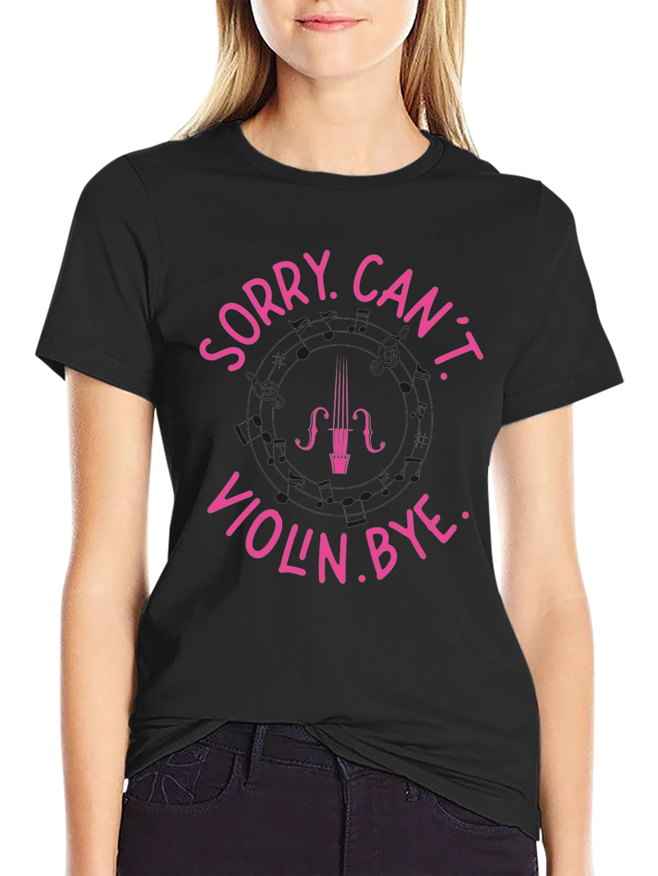 Sorry Cant Violin. Bye Black T-Shirt