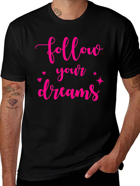 Follow Your Dreams Black T-Shirt