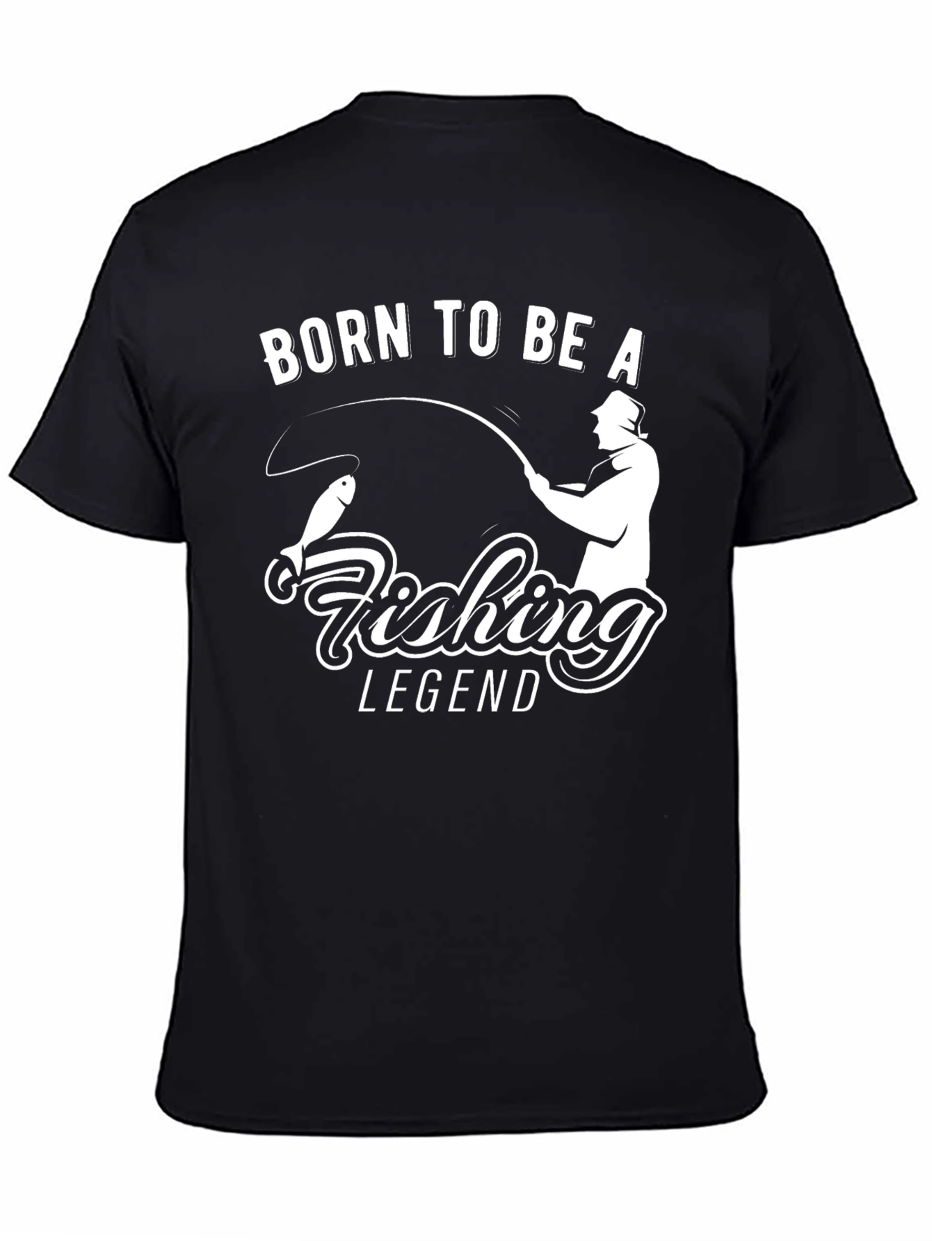 Born to Be A Fishing Legend Black T-Shirt