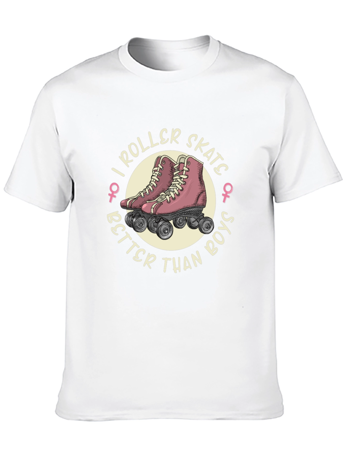I Roller Skate Better Than Boys T-Shirt