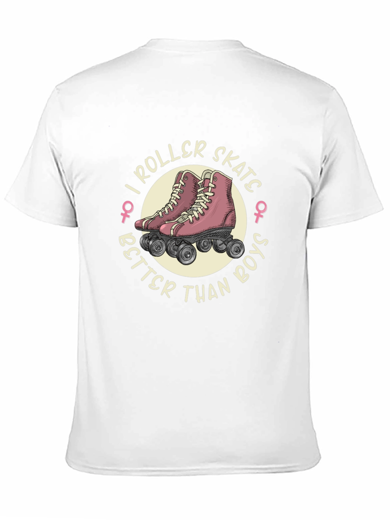 I Roller Skate Better Than Boys T-Shirt