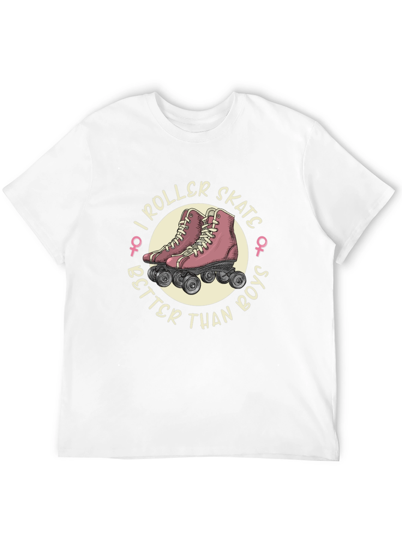 I Roller Skate Better Than Boys T-Shirt