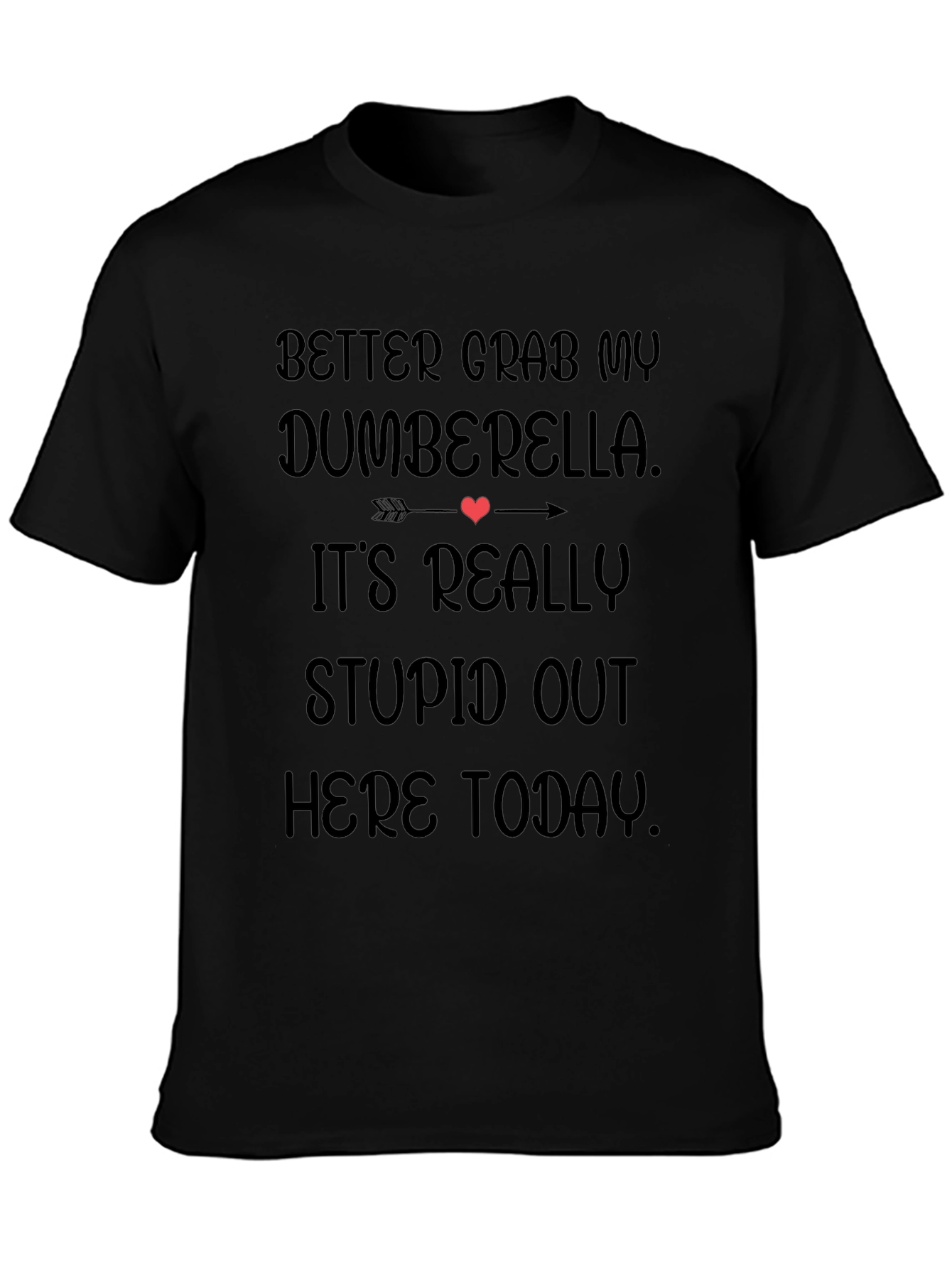 Dumberella T-Shirt - Funny Sarcastic Humor Tee