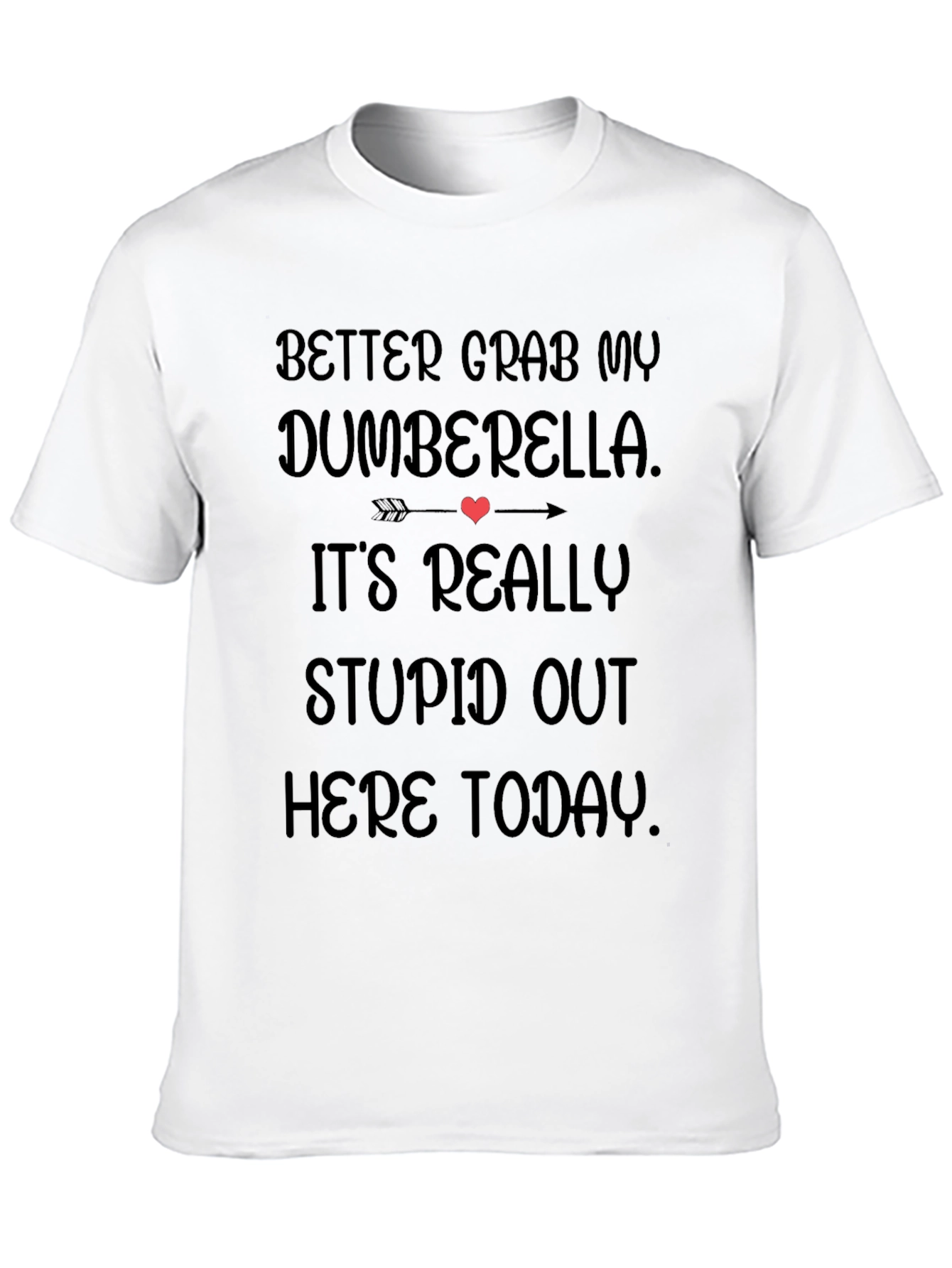 Dumberella T-Shirt - Funny Sarcastic Humor Tee
