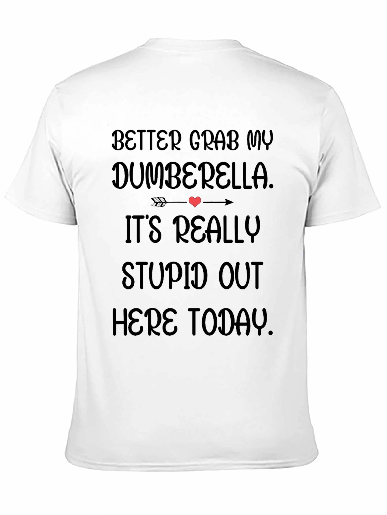 Dumberella T-Shirt - Funny Sarcastic Humor Tee