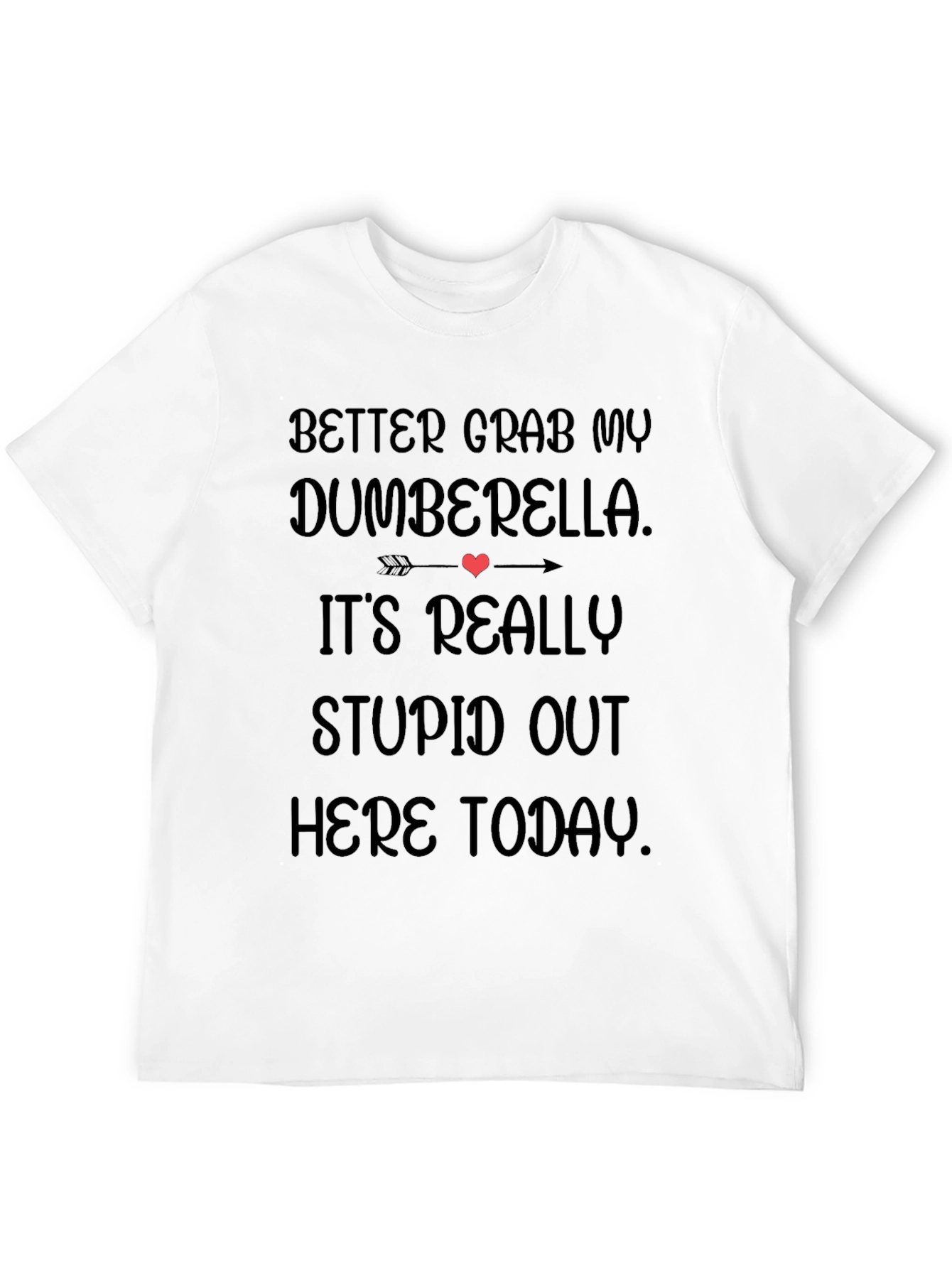 Dumberella T-Shirt - Funny Sarcastic Humor Tee