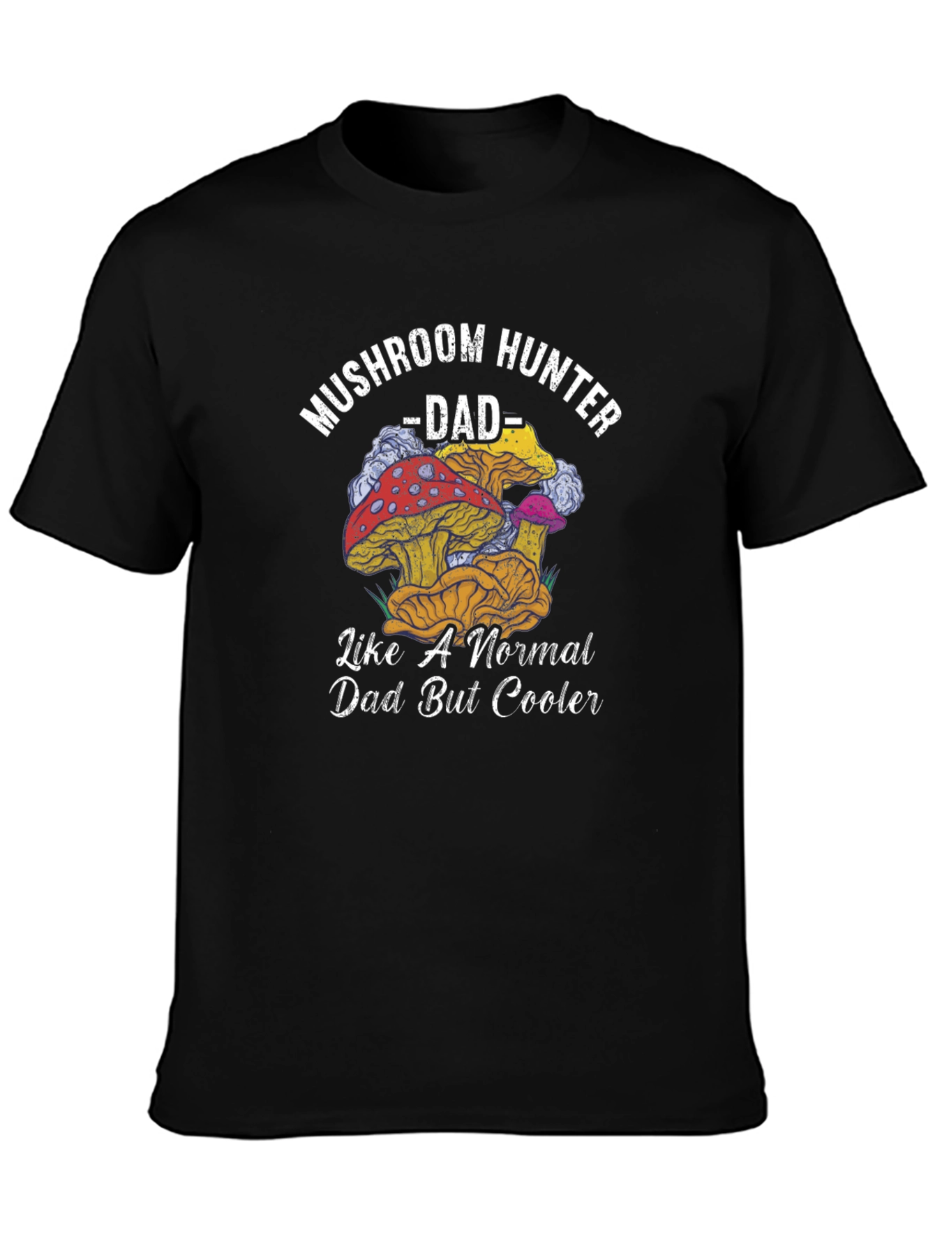 Mushroom Hunter Dad T-Shirt - Fun Dad Gift