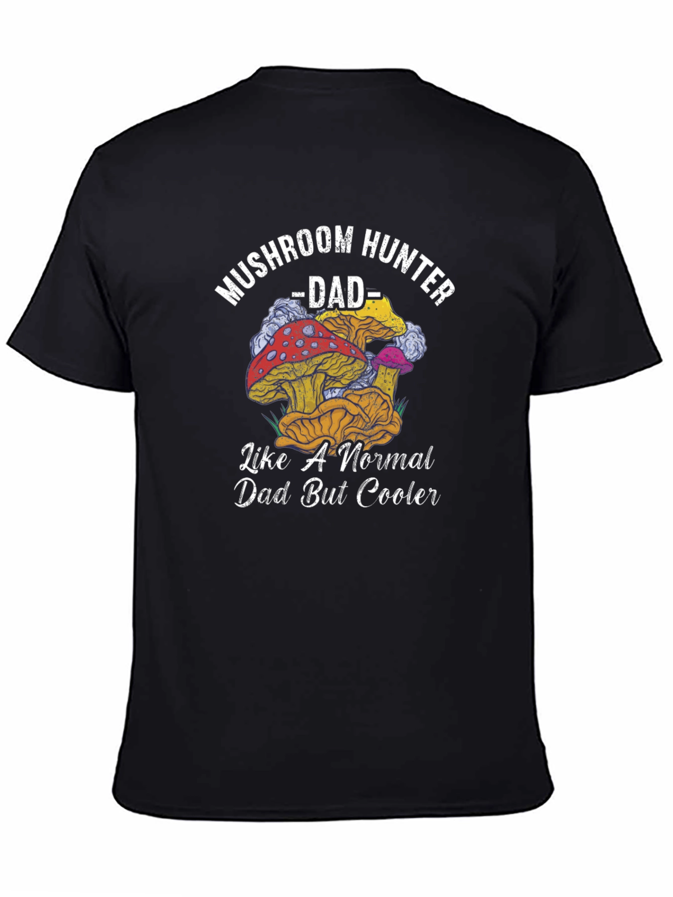 Mushroom Hunter Dad T-Shirt - Fun Dad Gift