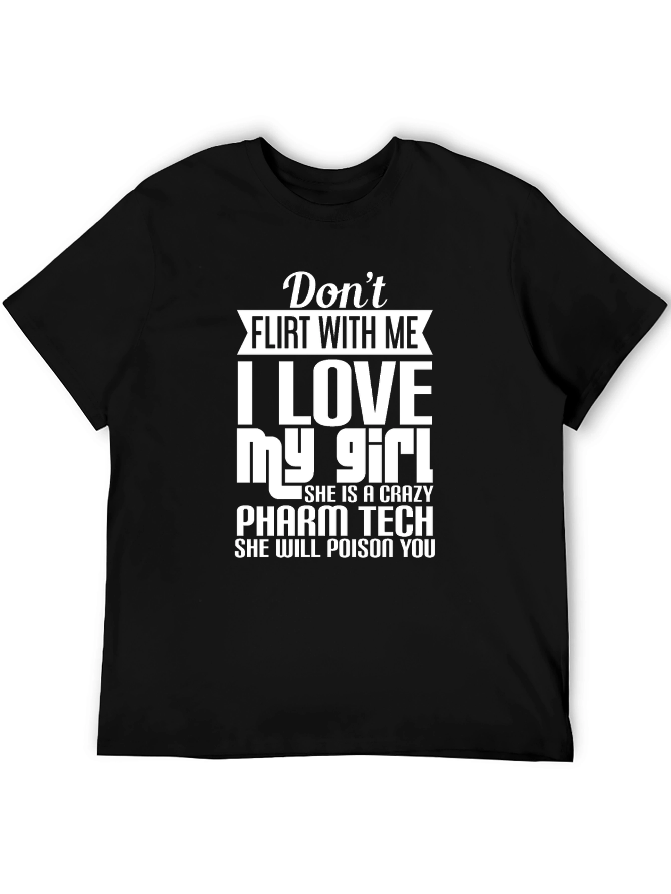 Funny Dont Flirt With Me T-Shirt