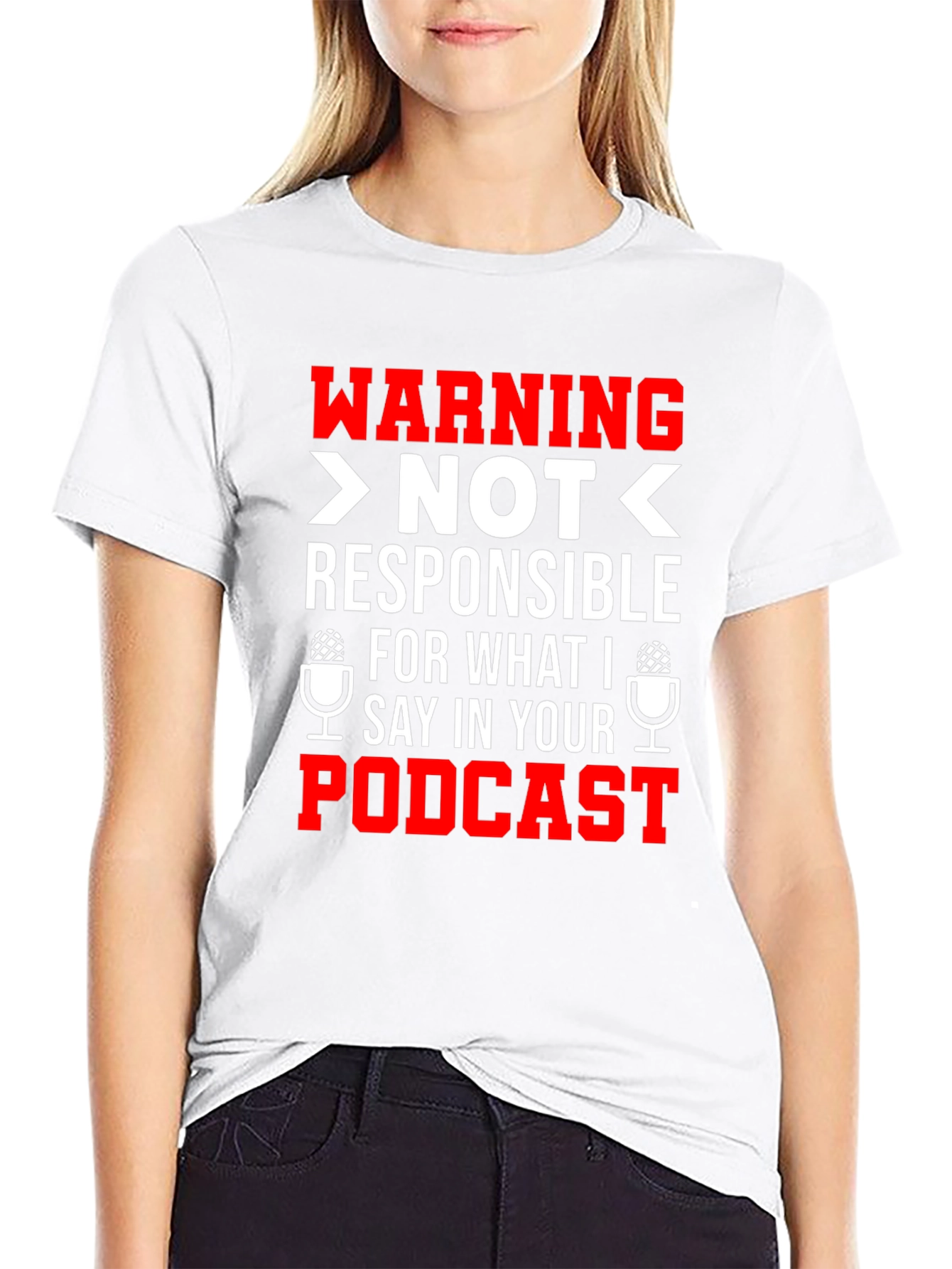 Warning: Not Responsible For What I Say T-Shirt