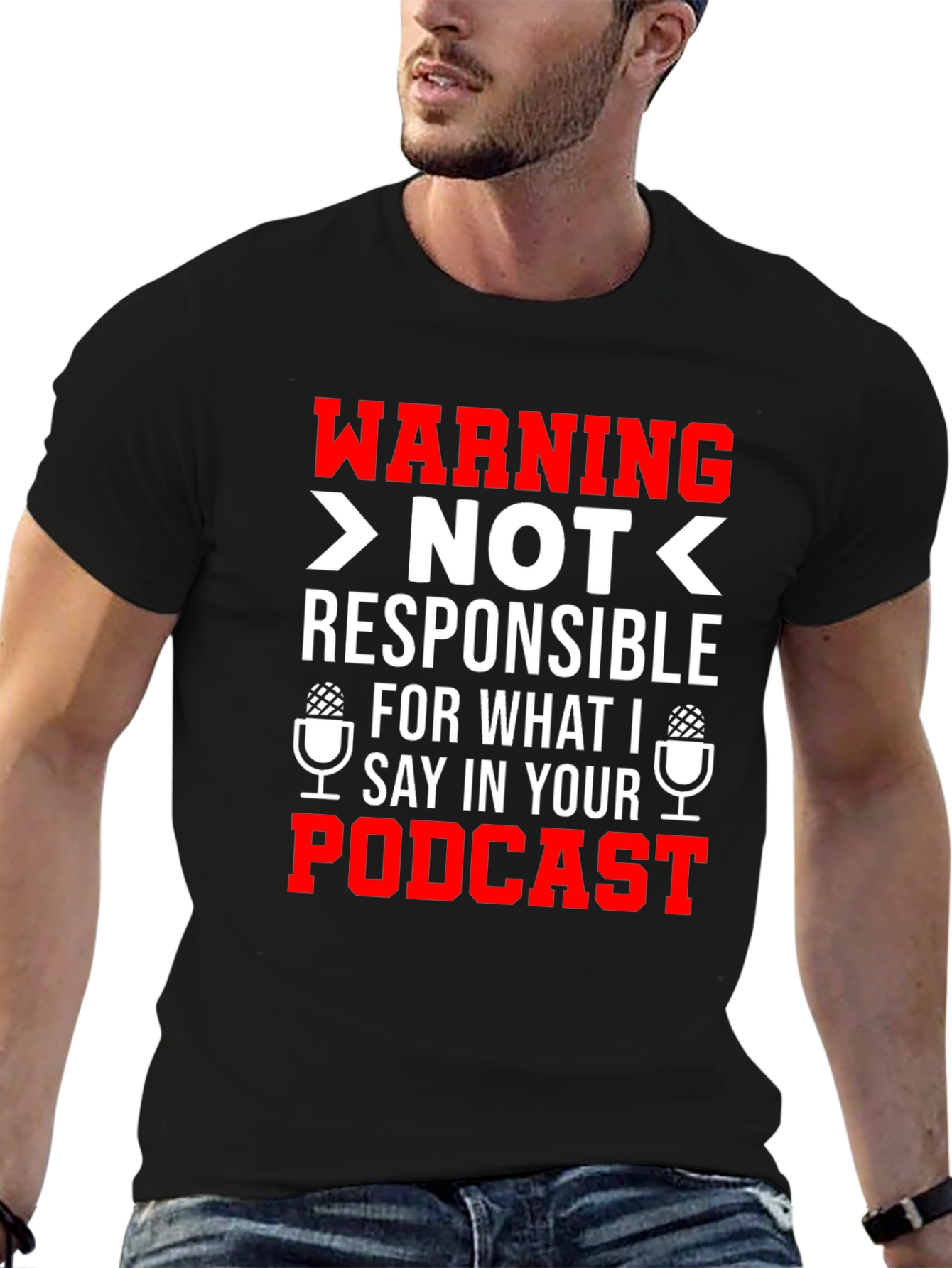 Warning: Not Responsible For What I Say T-Shirt